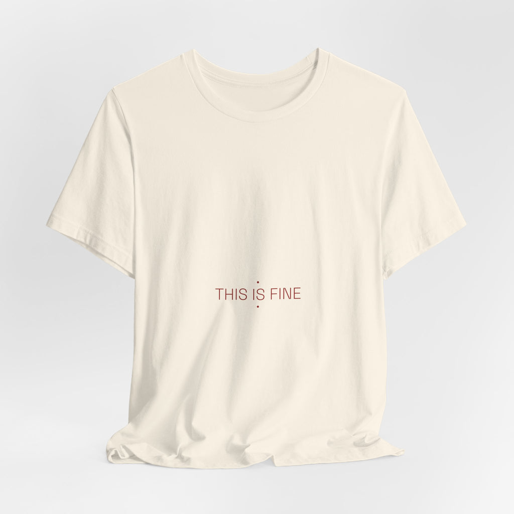 This Is Fine - Trendy Teez Funny Tee mockup