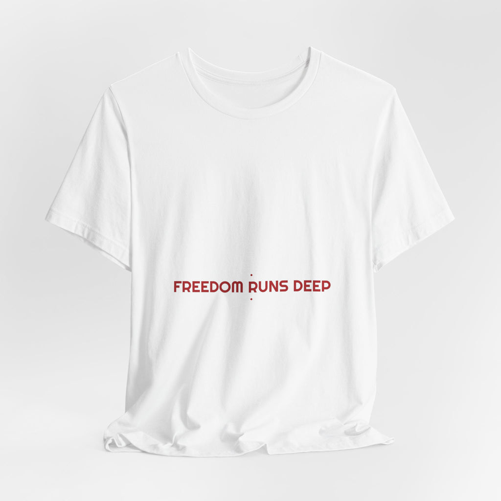 Freedom Runs Deep - Trendy Teez Funny Tee mockup