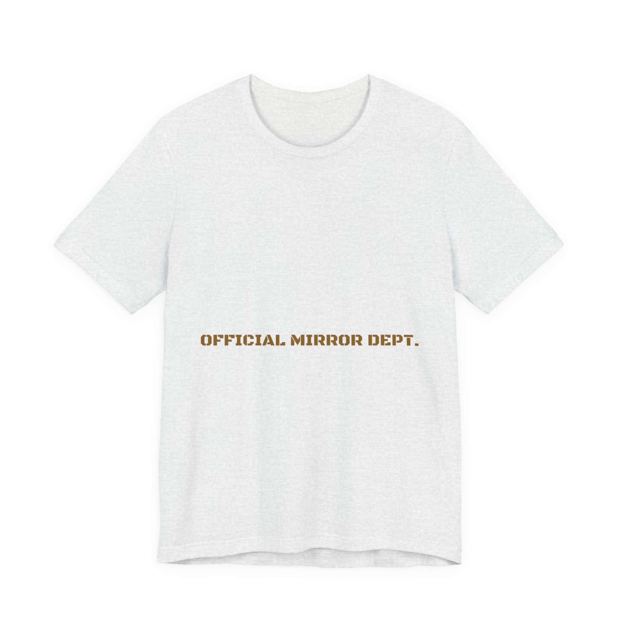 Official Mirror Dept. - Trendy Teez Funny Tee mockup