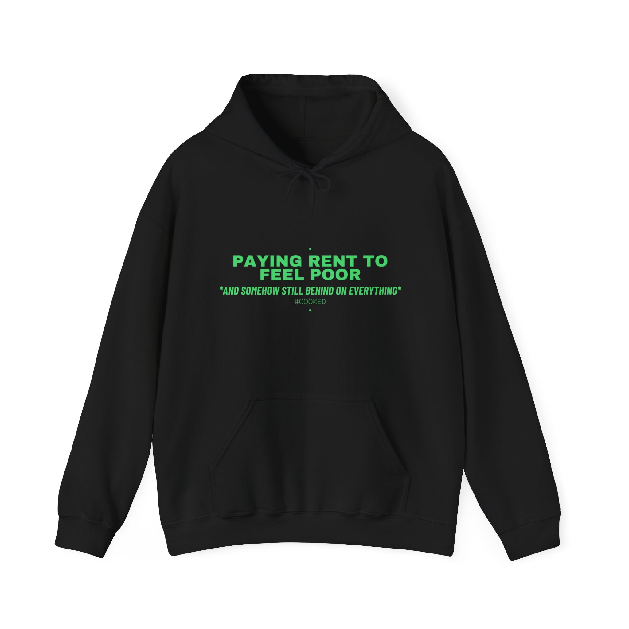 Paying Rent To Feel Poor - Trendy Teez Funny Hoodie mockup