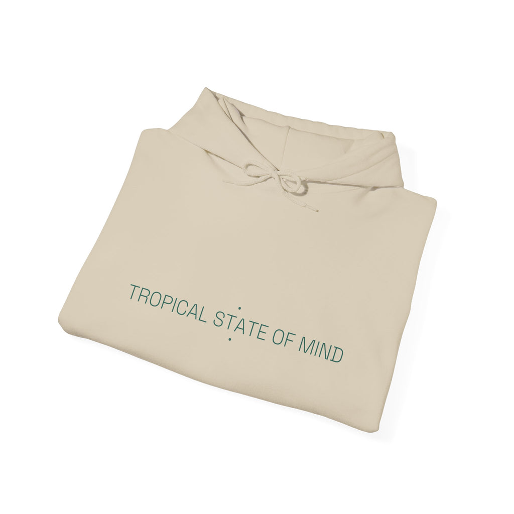 Tropical State Of Mind - Trendy Teez Funny Hoodie mockup