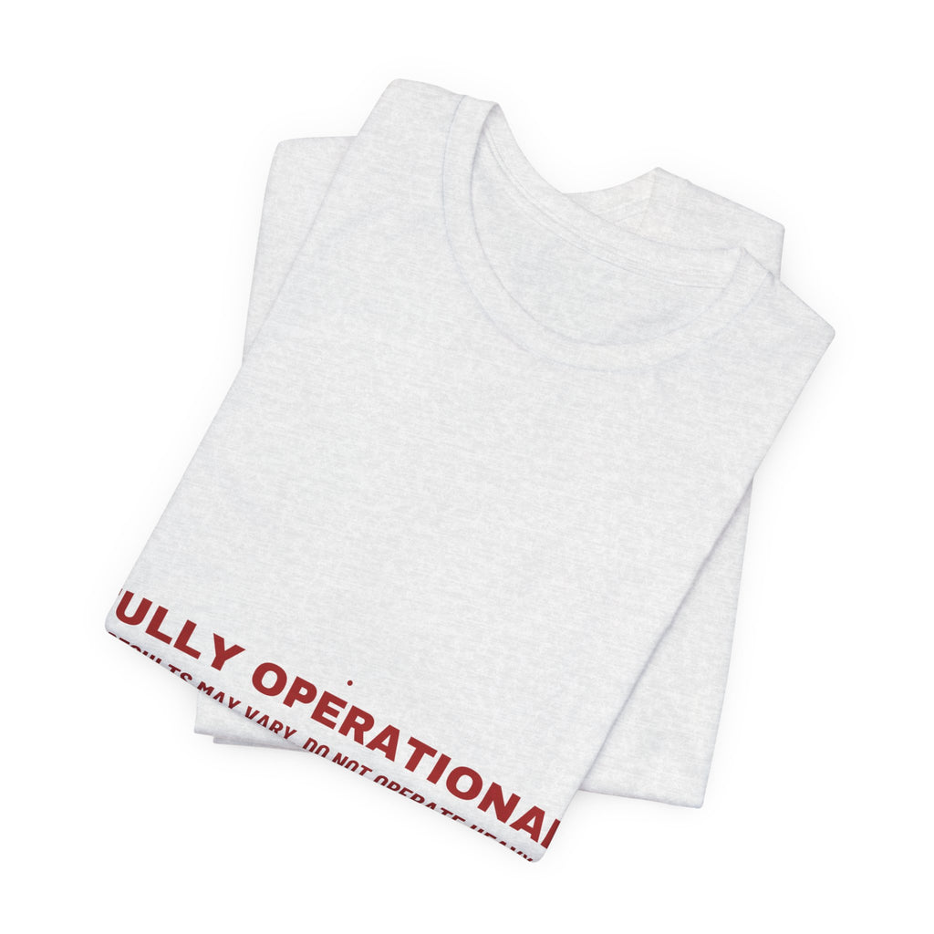 Fully Operational - Trendy Teez Funny Tee mockup