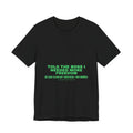 Told The Boss I Needed More Freedom - Trendy Teez Funny Tee mockup