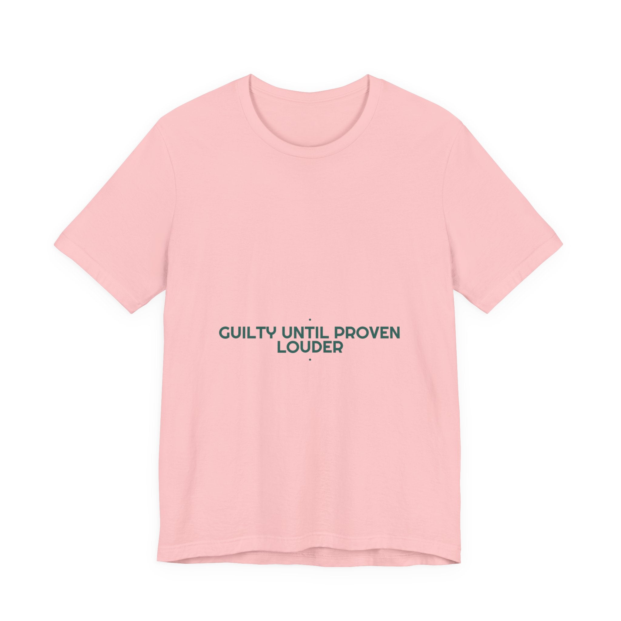 Guilty Until Proven Louder - Trendy Teez Funny Tee mockup