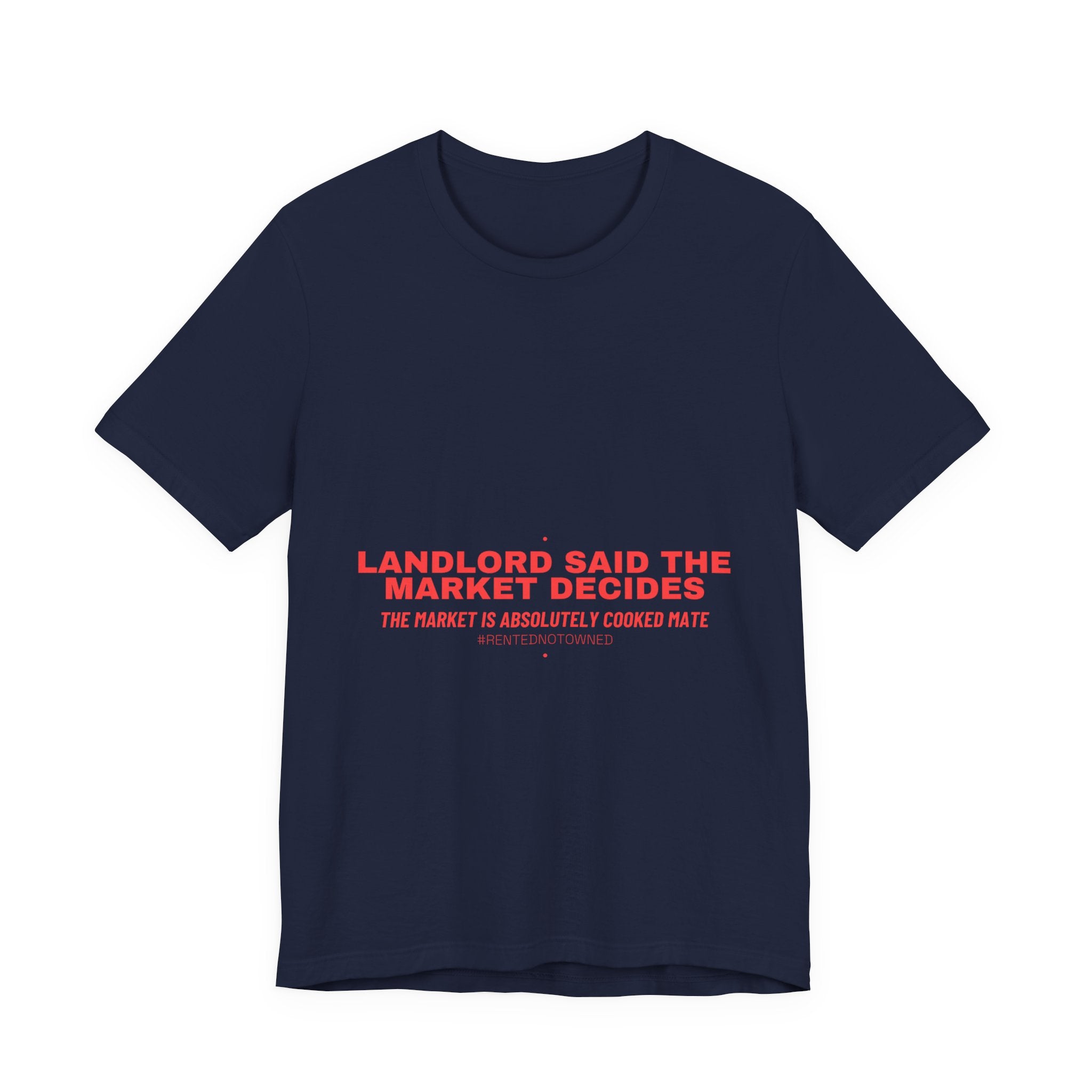 Landlord Said The Market Decides - Trendy Teez Funny Tee mockup