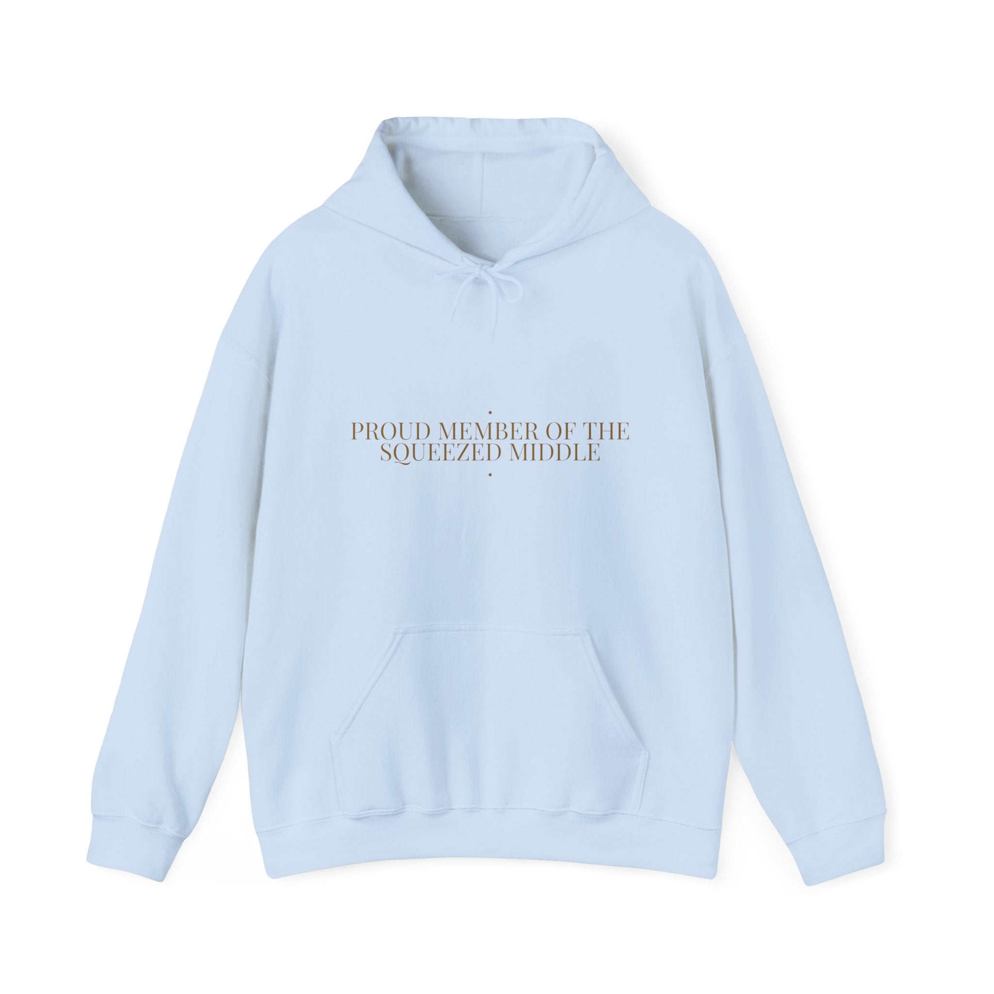 Proud Member Of The Squeezed Middle - Trendy Teez Funny Hoodie mockup