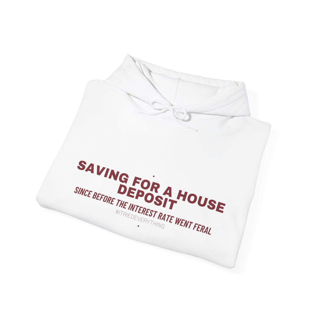 Saving For A House Deposit - Trendy Teez Funny Hoodie mockup