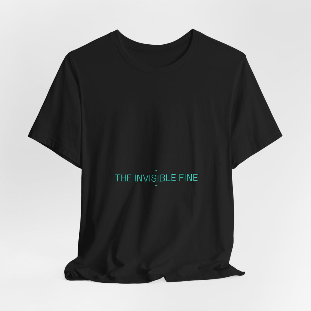 The Invisible Fine - Trendy Teez Funny Tee mockup