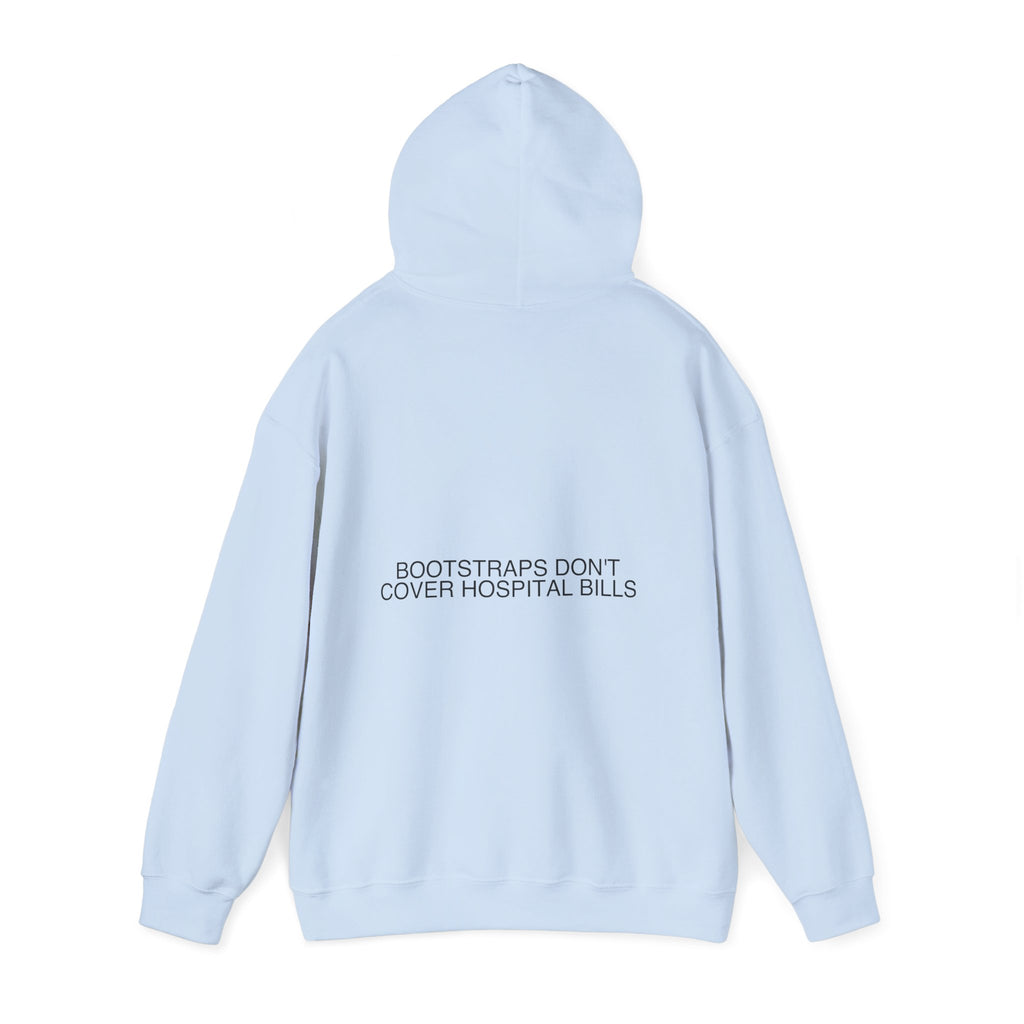 Bootstraps Don'T Cover Hospital Bills — Funny Hoodie (Back Print)