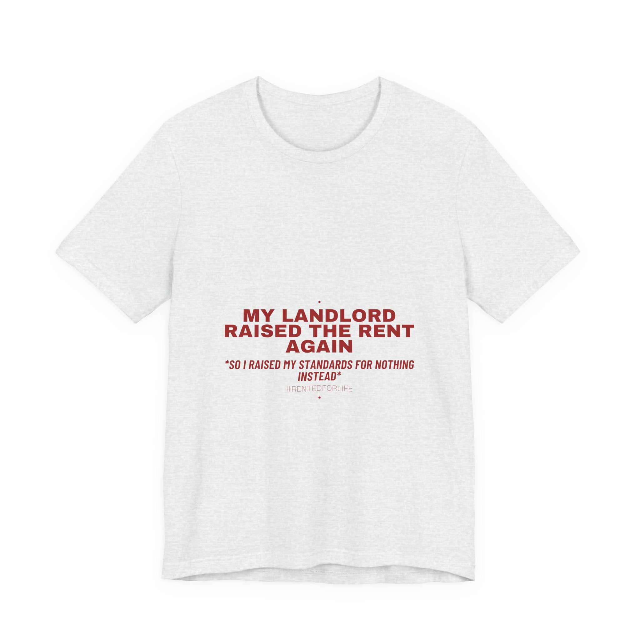 My Landlord Raised The Rent Again - Trendy Teez Funny Tee mockup