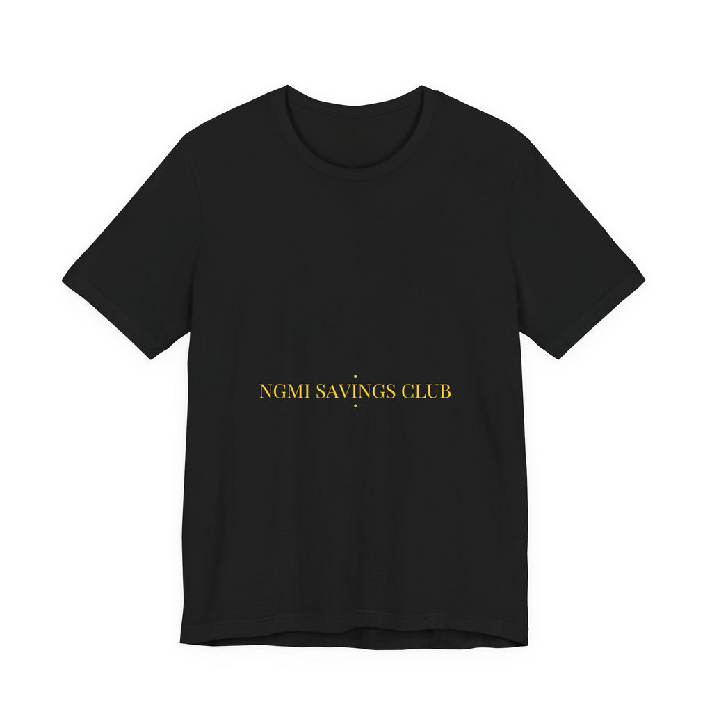 Ngmi Savings Club - Trendy Teez Funny Tee mockup