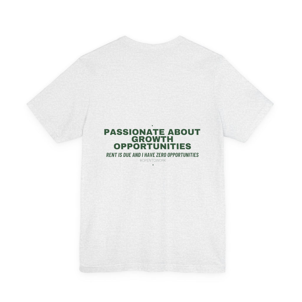 Passionate About Growth Opportunities - Trendy Teez Funny Tee (Back Print) mockup