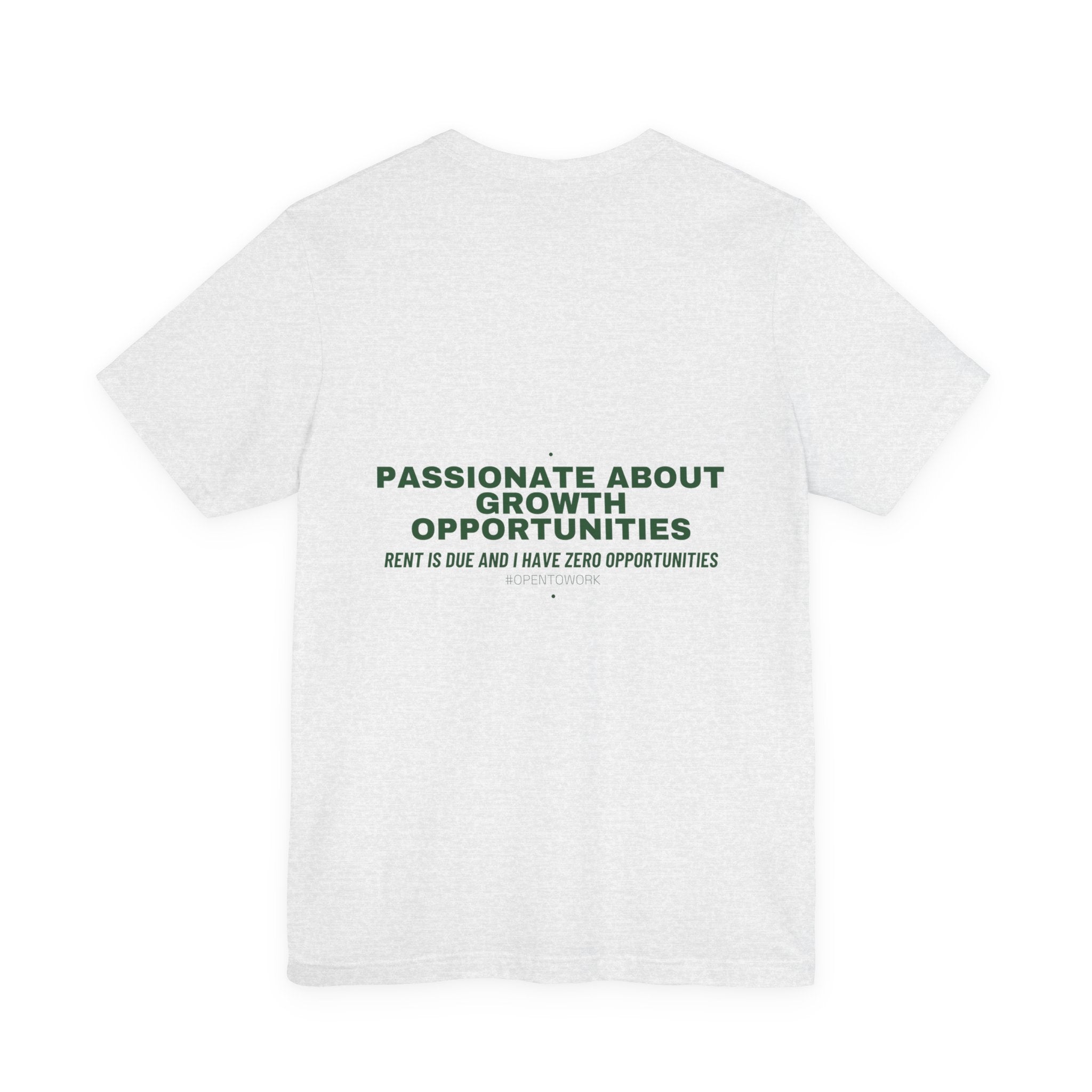 Passionate About Growth Opportunities - Trendy Teez Funny Tee (Back Print) mockup