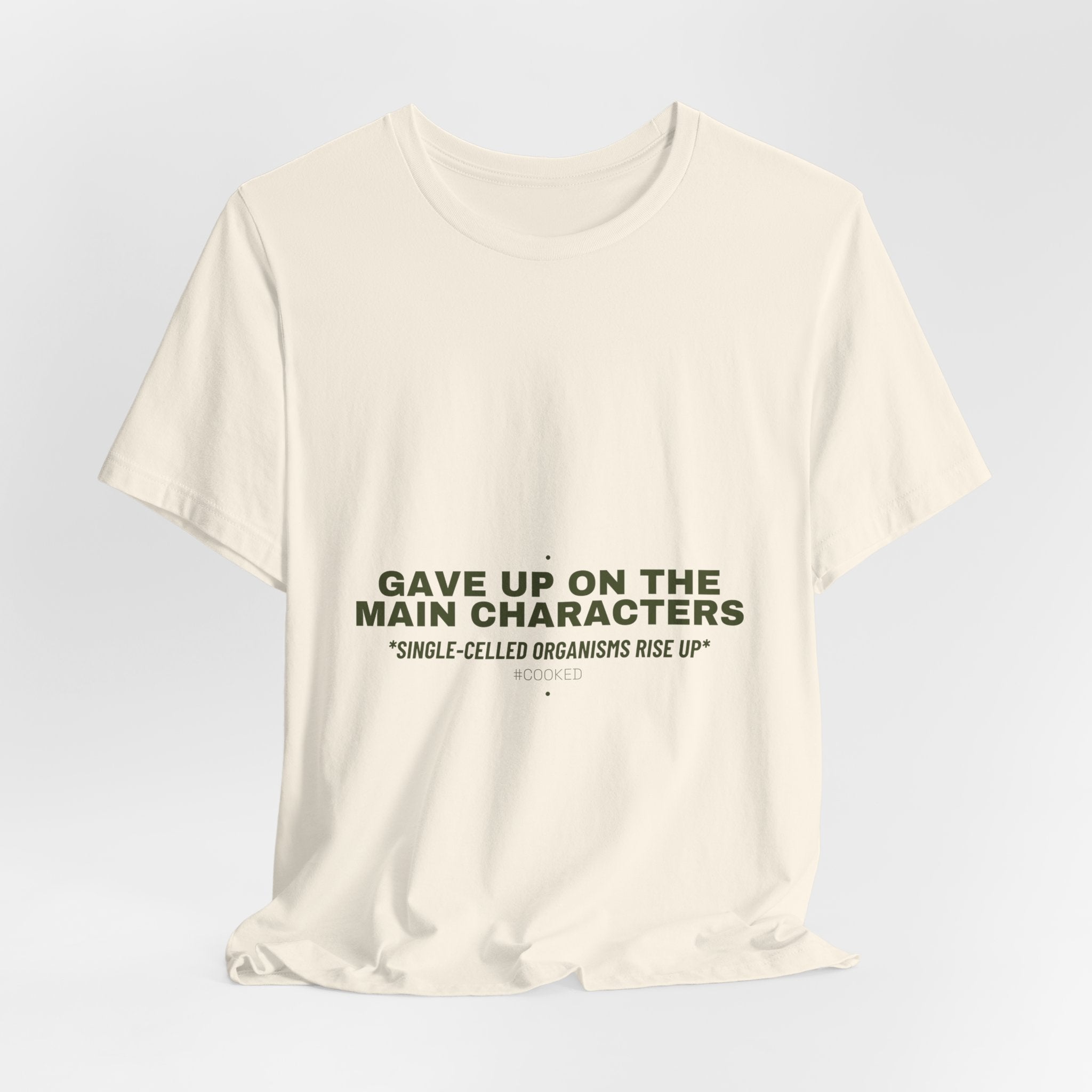 Gave Up On The Main Characters - Trendy Teez Funny Tee mockup