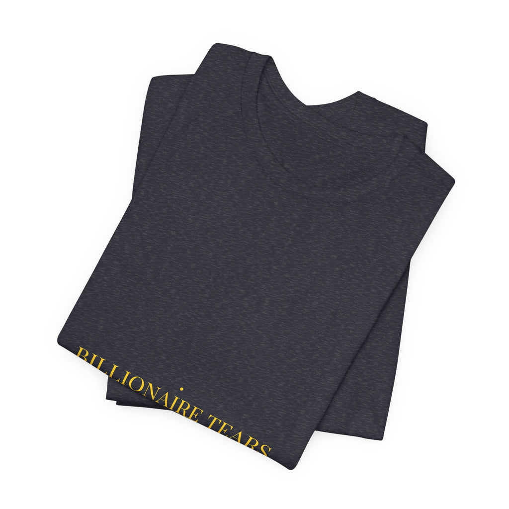 Billionaire Tears Collection - Trendy Teez Funny Tee mockup