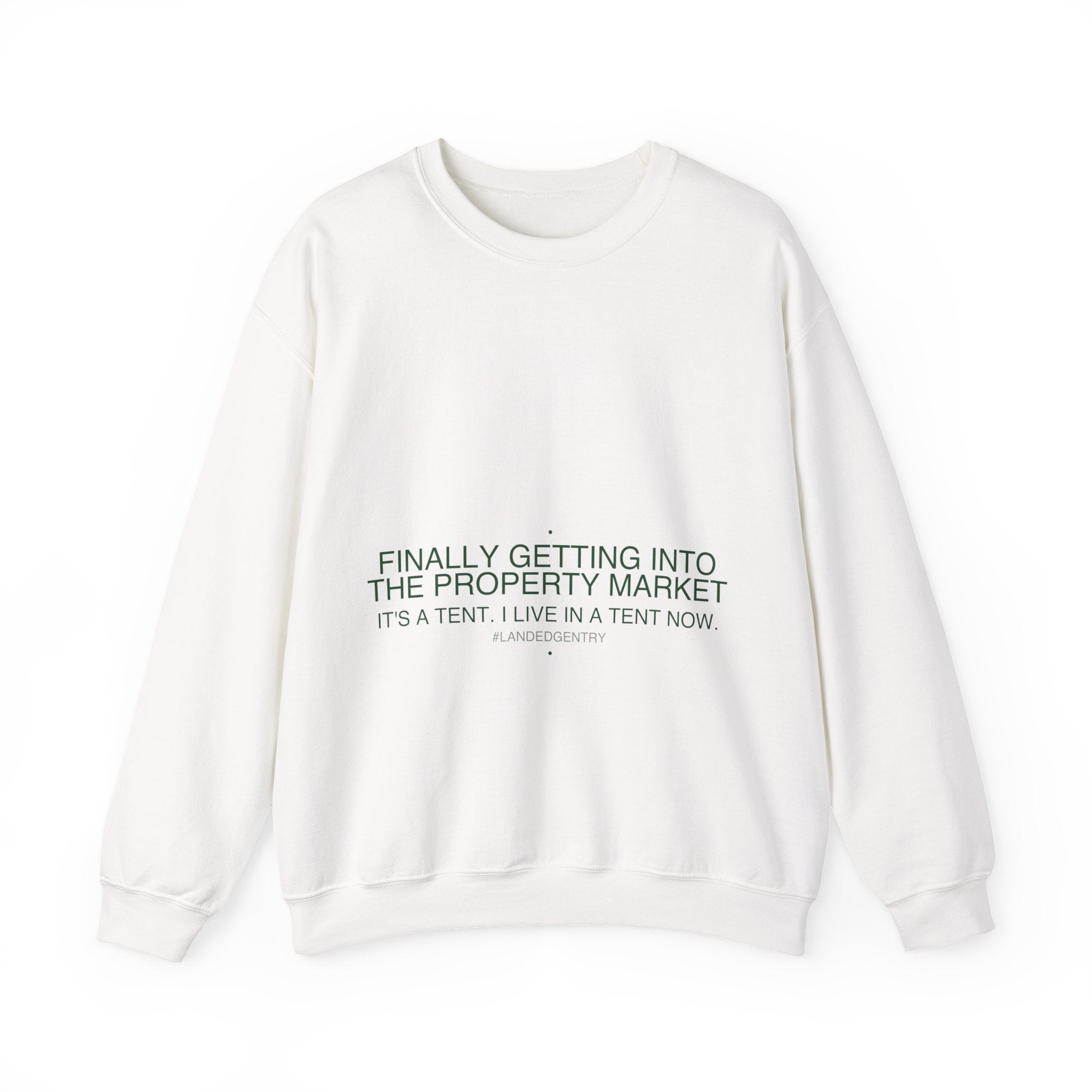 Finally Getting Into The Property Market - Trendy Teez Funny Crewneck mockup