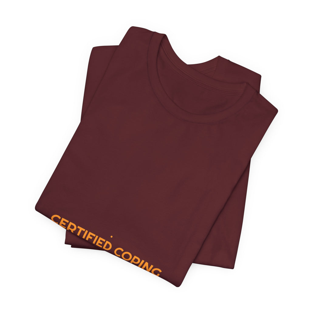 Certified Coping Mechanism - Trendy Teez Funny Tee mockup