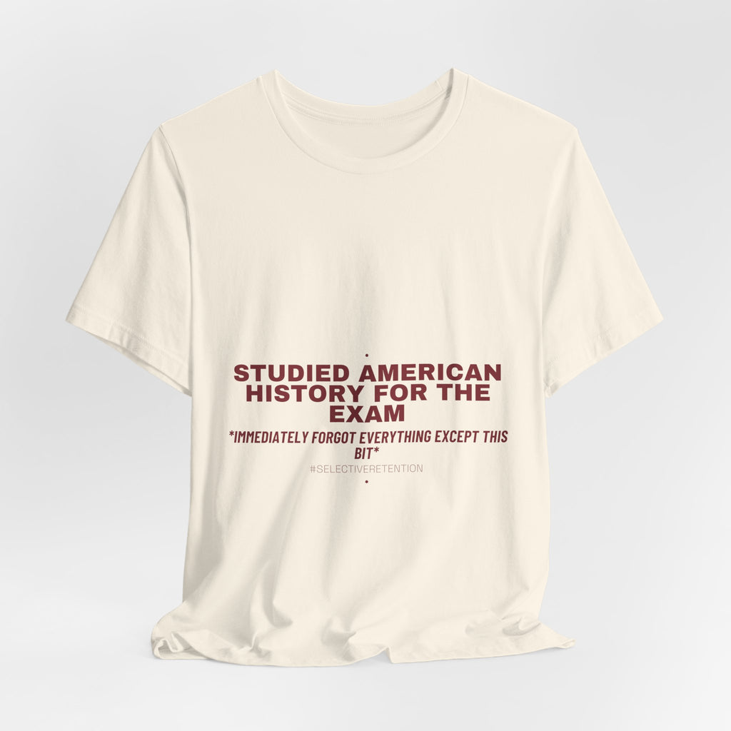 Studied American History For The Exam - Trendy Teez Funny Tee mockup
