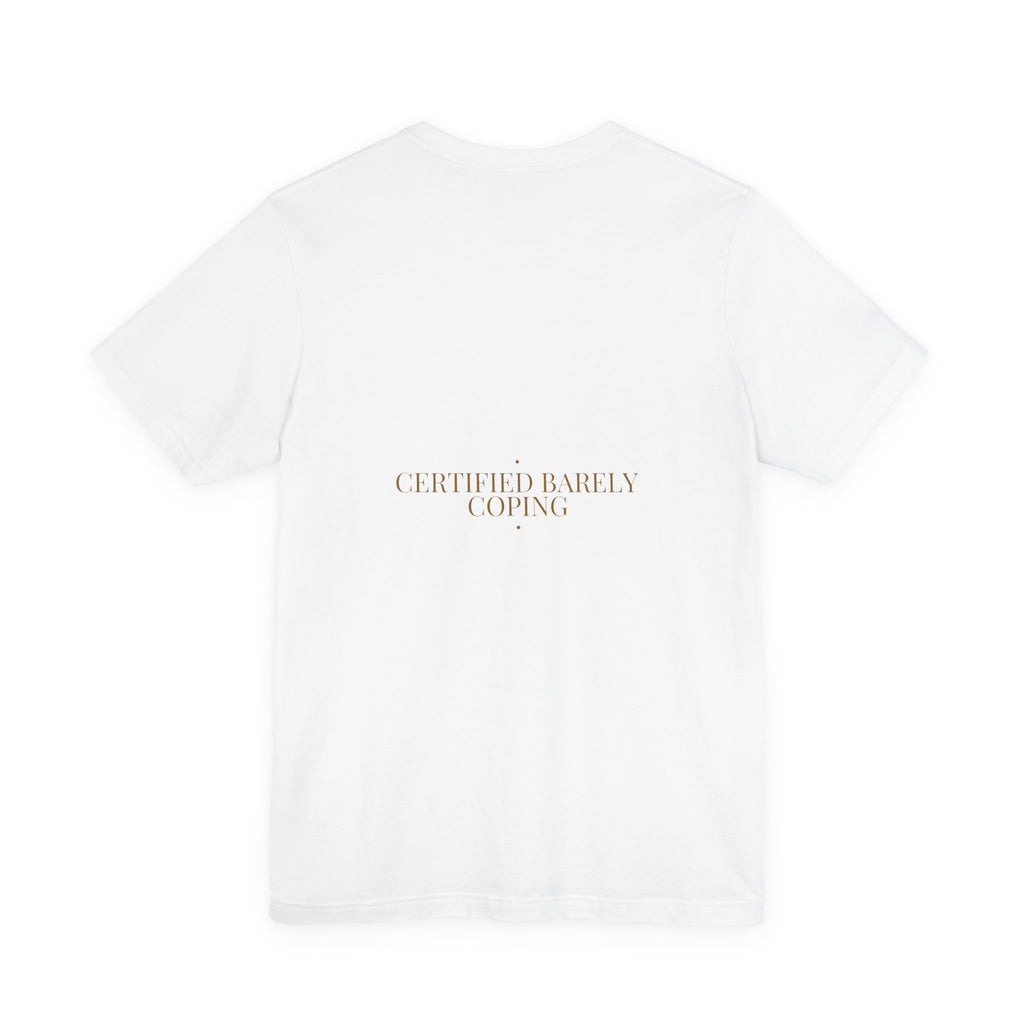 Certified Barely Coping - Trendy Teez Funny Tee (Back Print) mockup