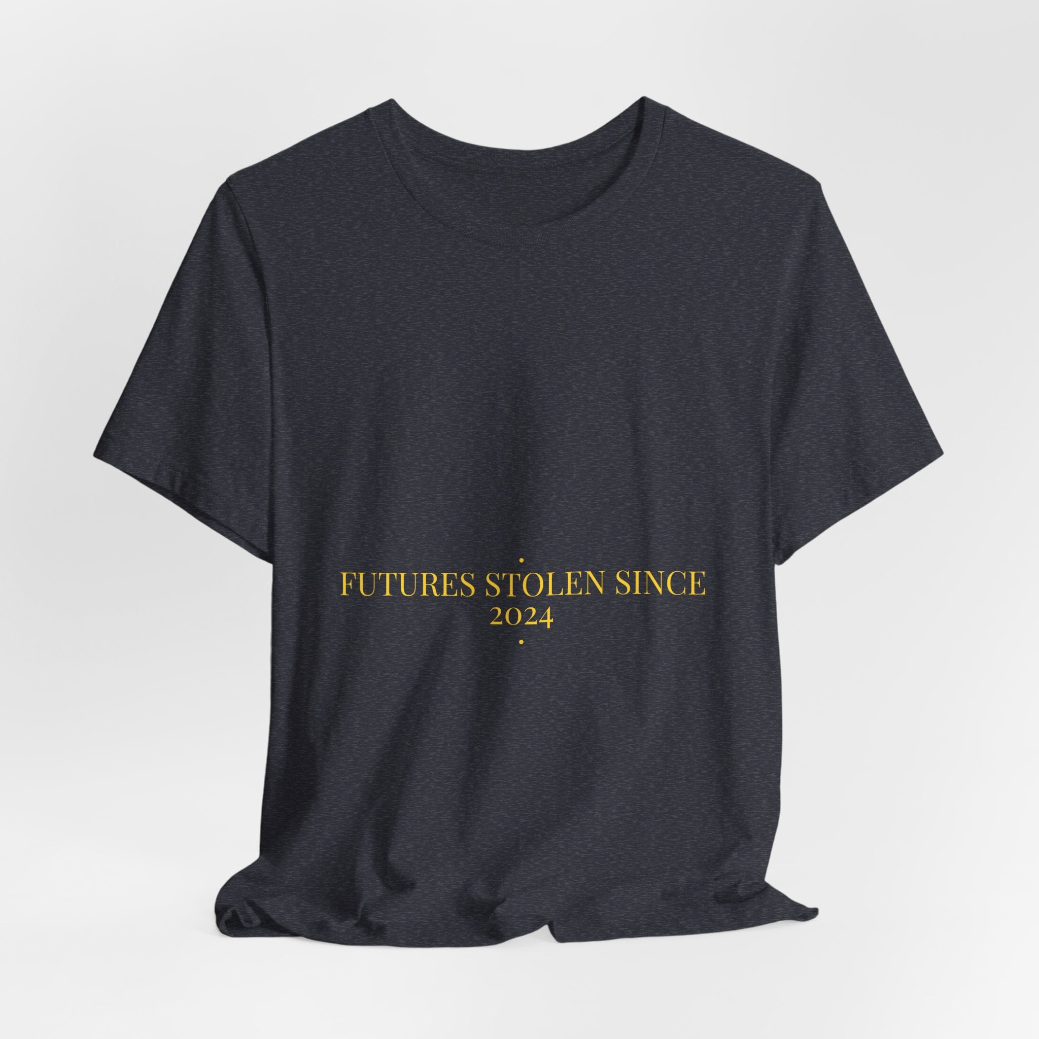 Futures Stolen Since 2024 - Trendy Teez Funny Tee mockup