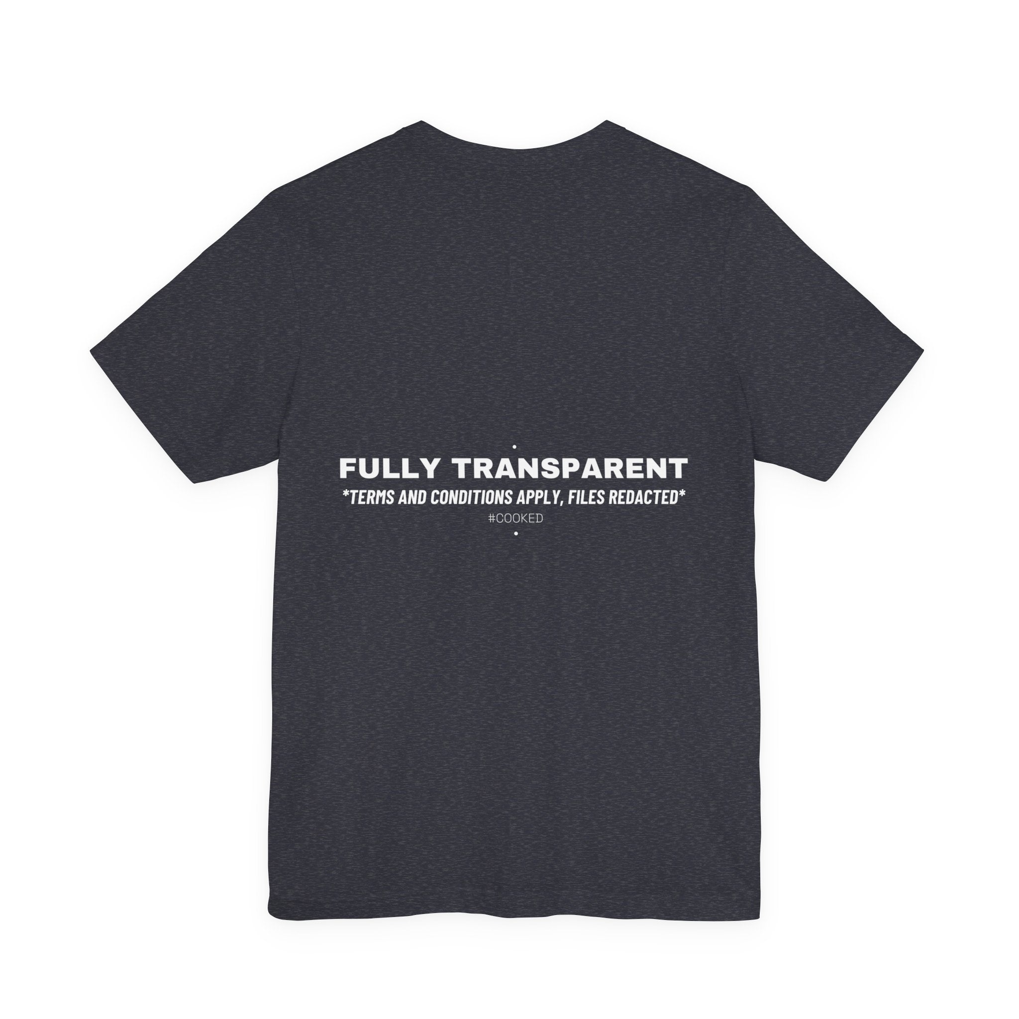 Fully Transparent - Trendy Teez Funny Tee (Back Print) mockup