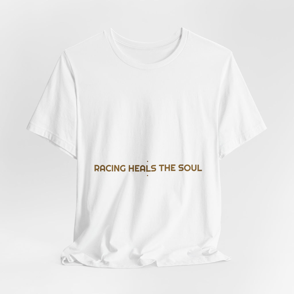 Racing Heals The Soul - Trendy Teez Funny Tee mockup
