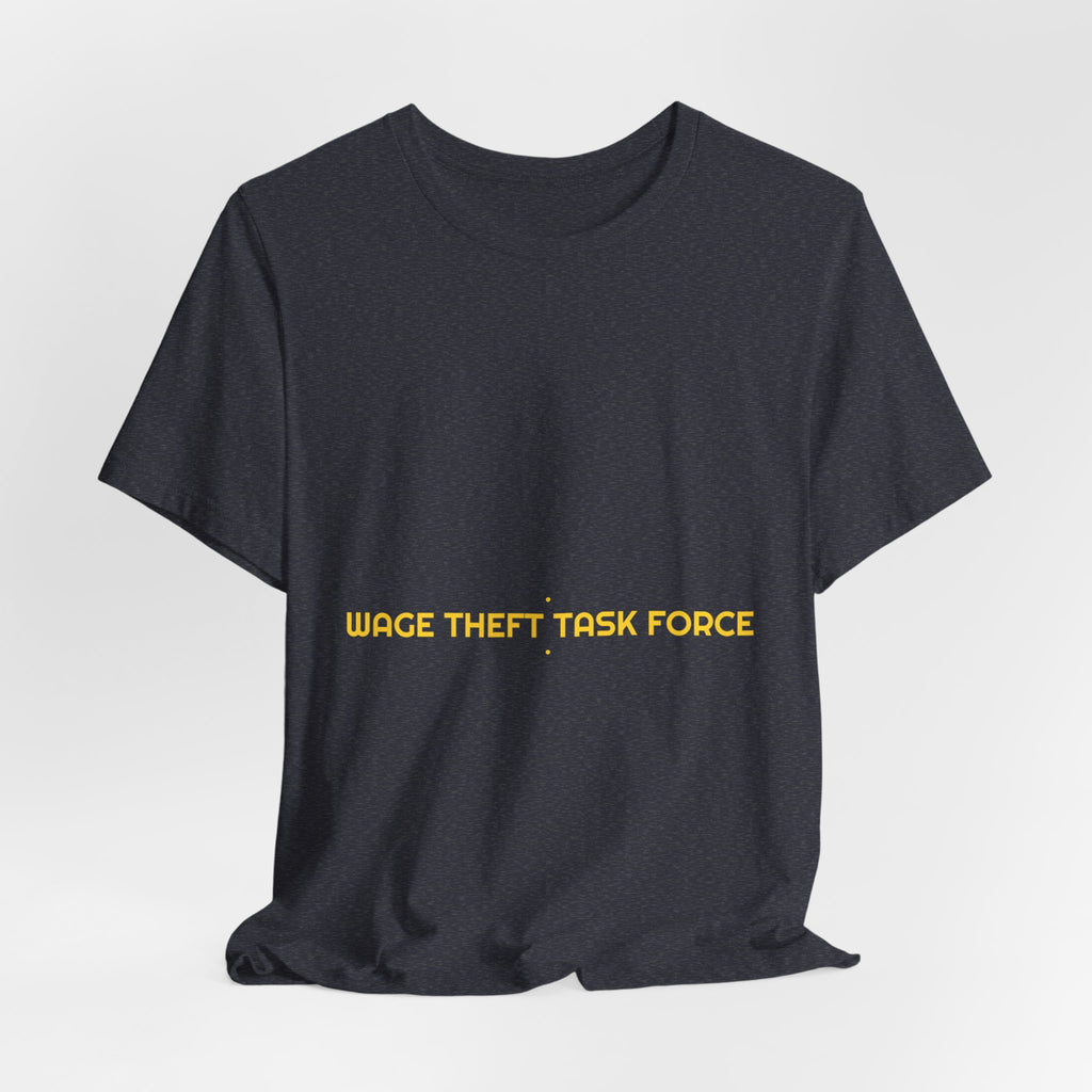 Wage Theft Task Force - Trendy Teez Funny Tee mockup