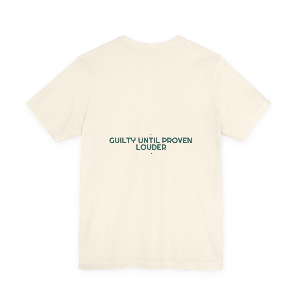 Guilty Until Proven Louder - Trendy Teez Funny Tee (Back Print) mockup