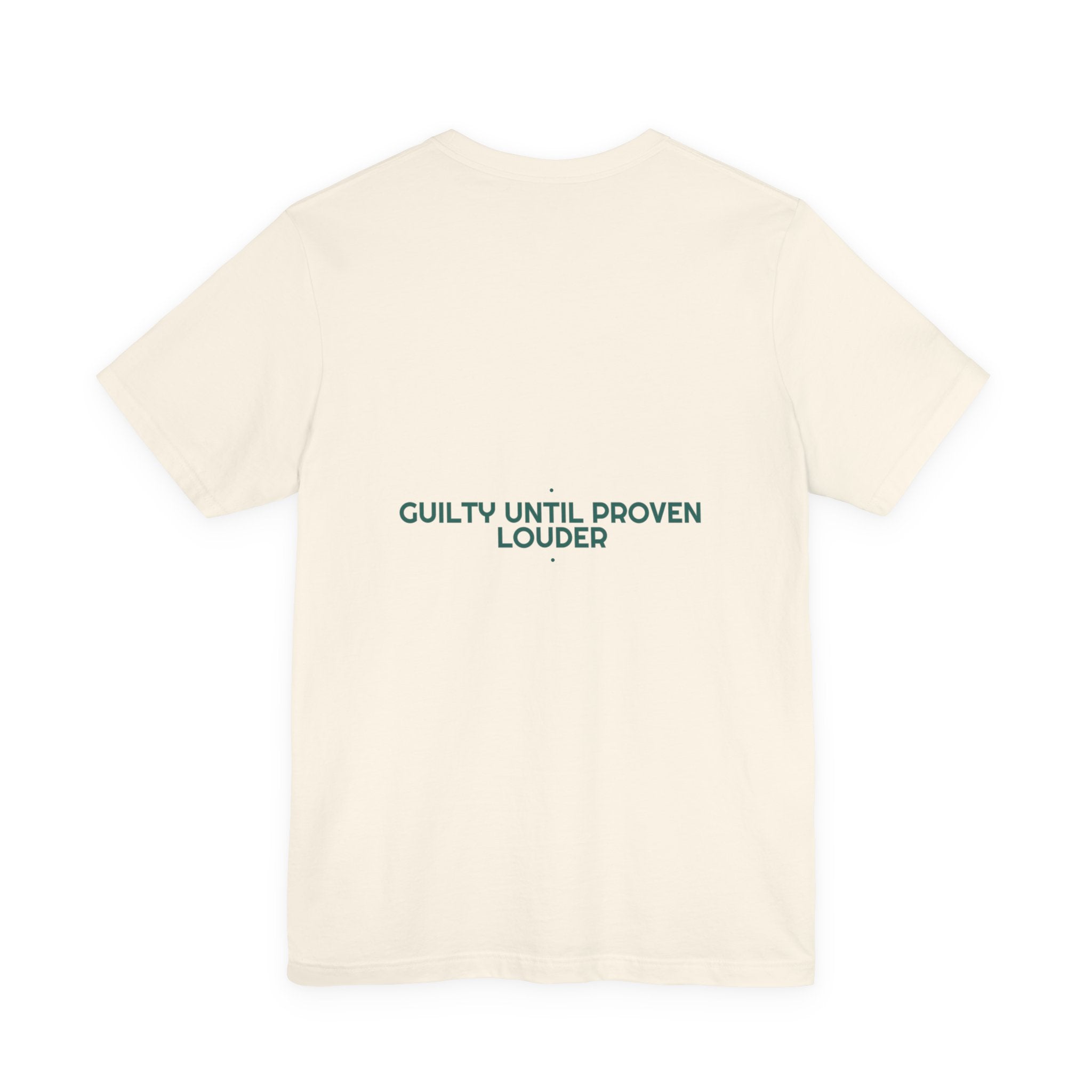 Guilty Until Proven Louder - Trendy Teez Funny Tee (Back Print) mockup