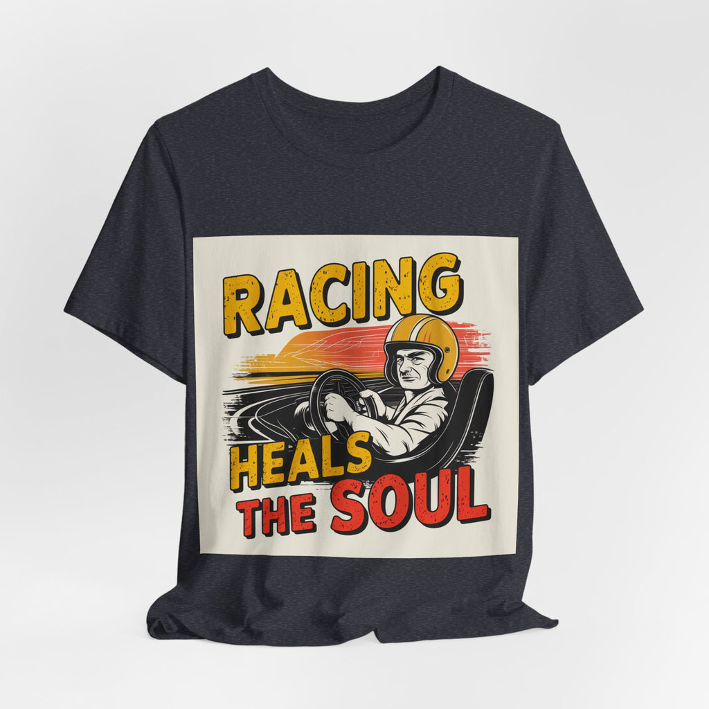 Racing Heals The Soul - Trendy Teez Funny Tee mockup