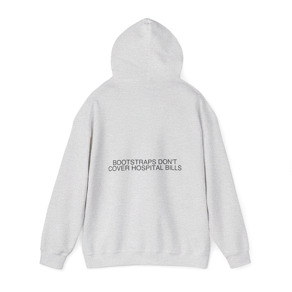 Bootstraps Don'T Cover Hospital Bills — Funny Hoodie (Back Print)