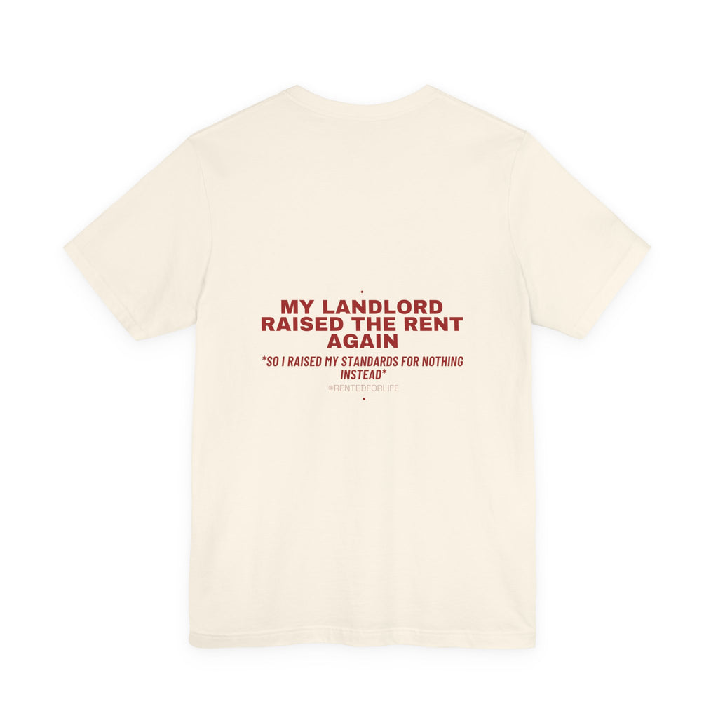 My Landlord Raised The Rent Again - Trendy Teez Funny Tee (Back Print) mockup