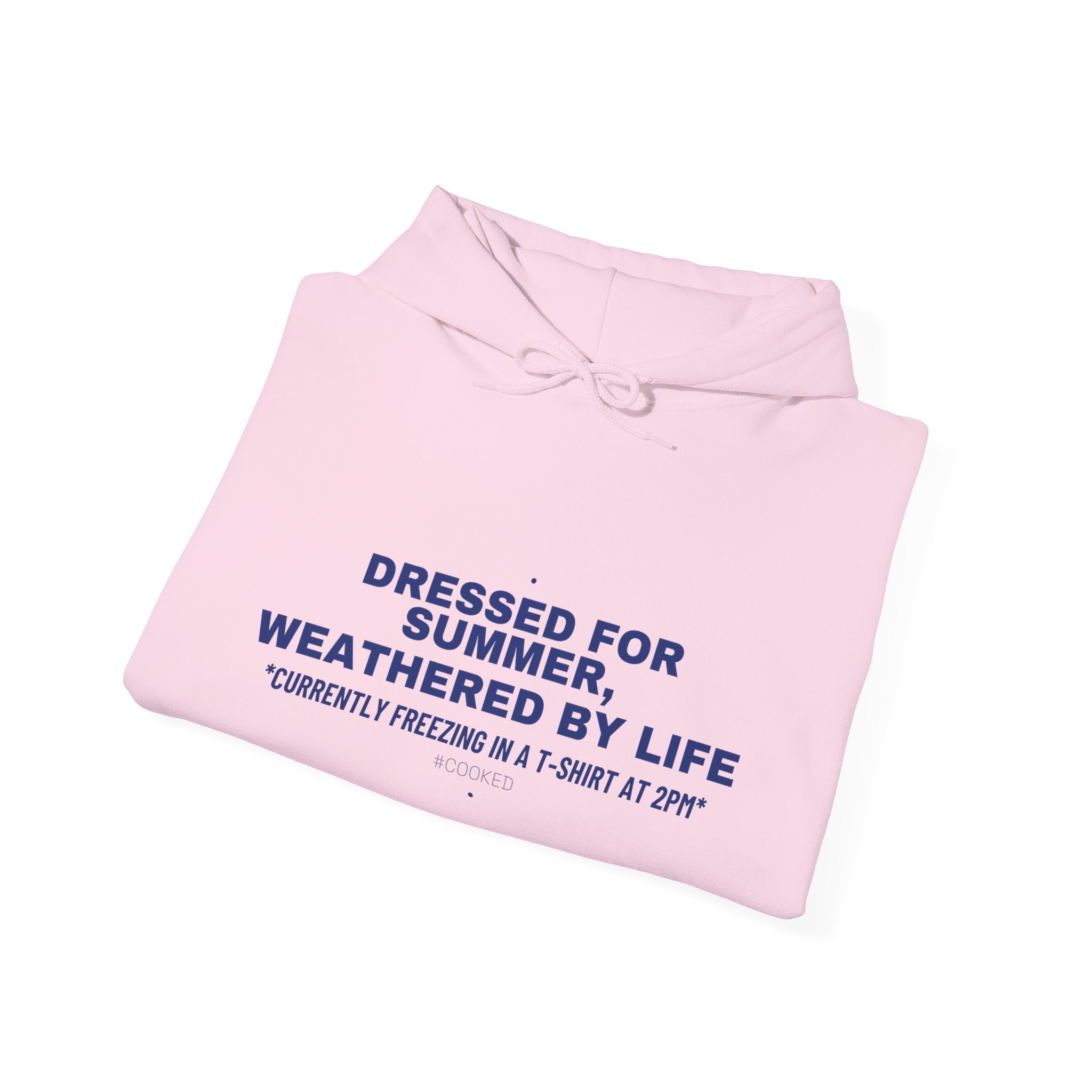 Dressed For Summer, Weathered By Life - Trendy Teez Funny Hoodie mockup