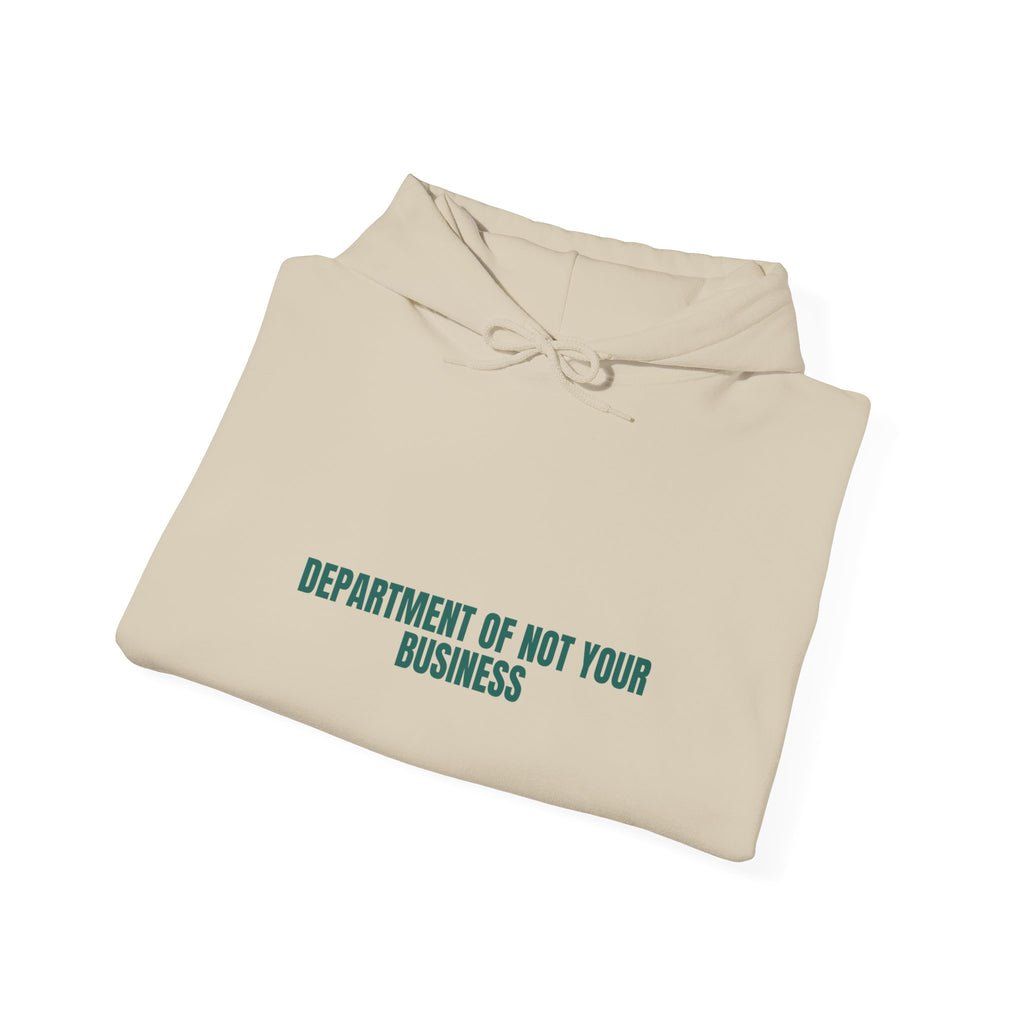Department Of Not Your Business - Trendy Teez Funny Hoodie mockup