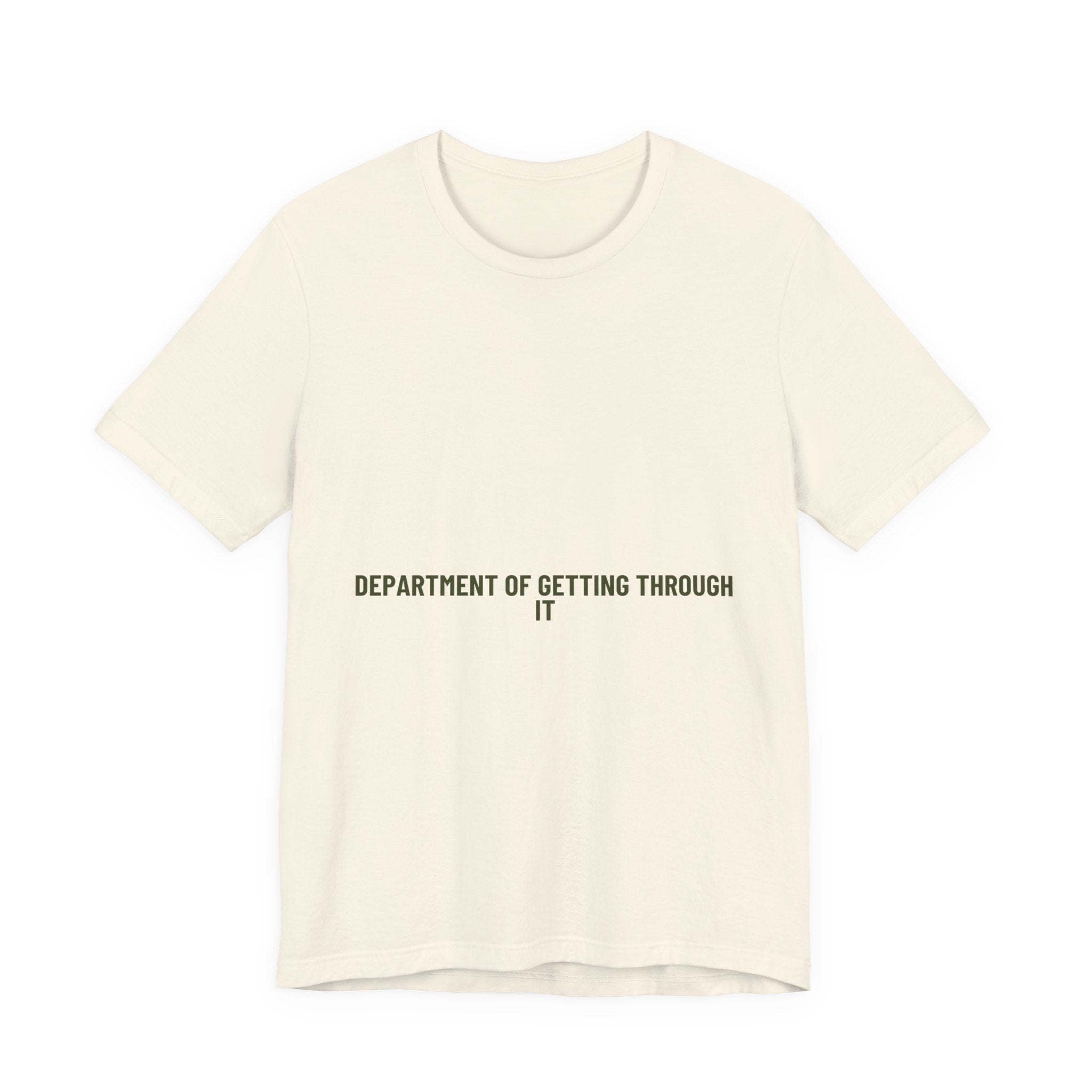 Department Of Getting Through It - Trendy Teez Funny Tee mockup