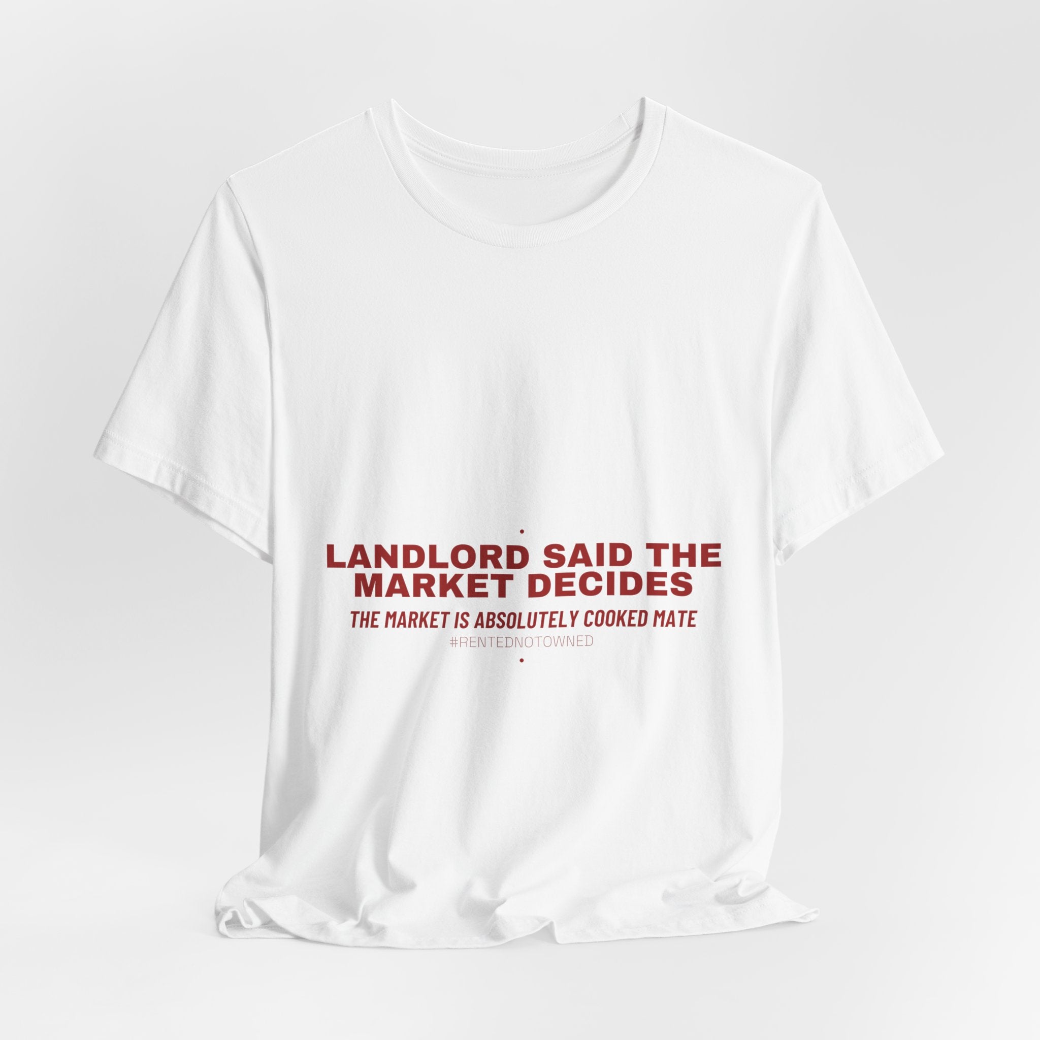 Landlord Said The Market Decides - Trendy Teez Funny Tee mockup