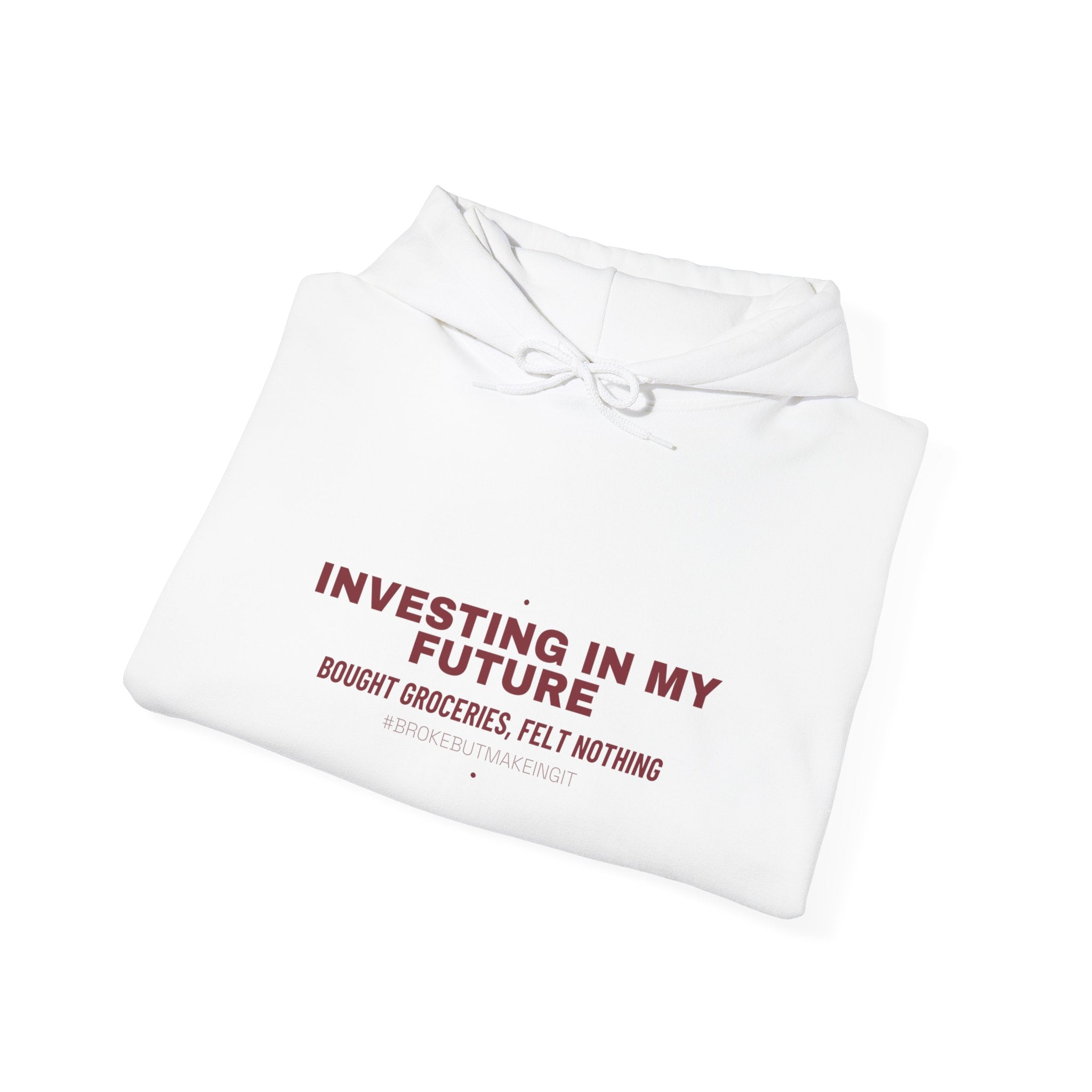 Investing In My Future - Trendy Teez Funny Hoodie mockup