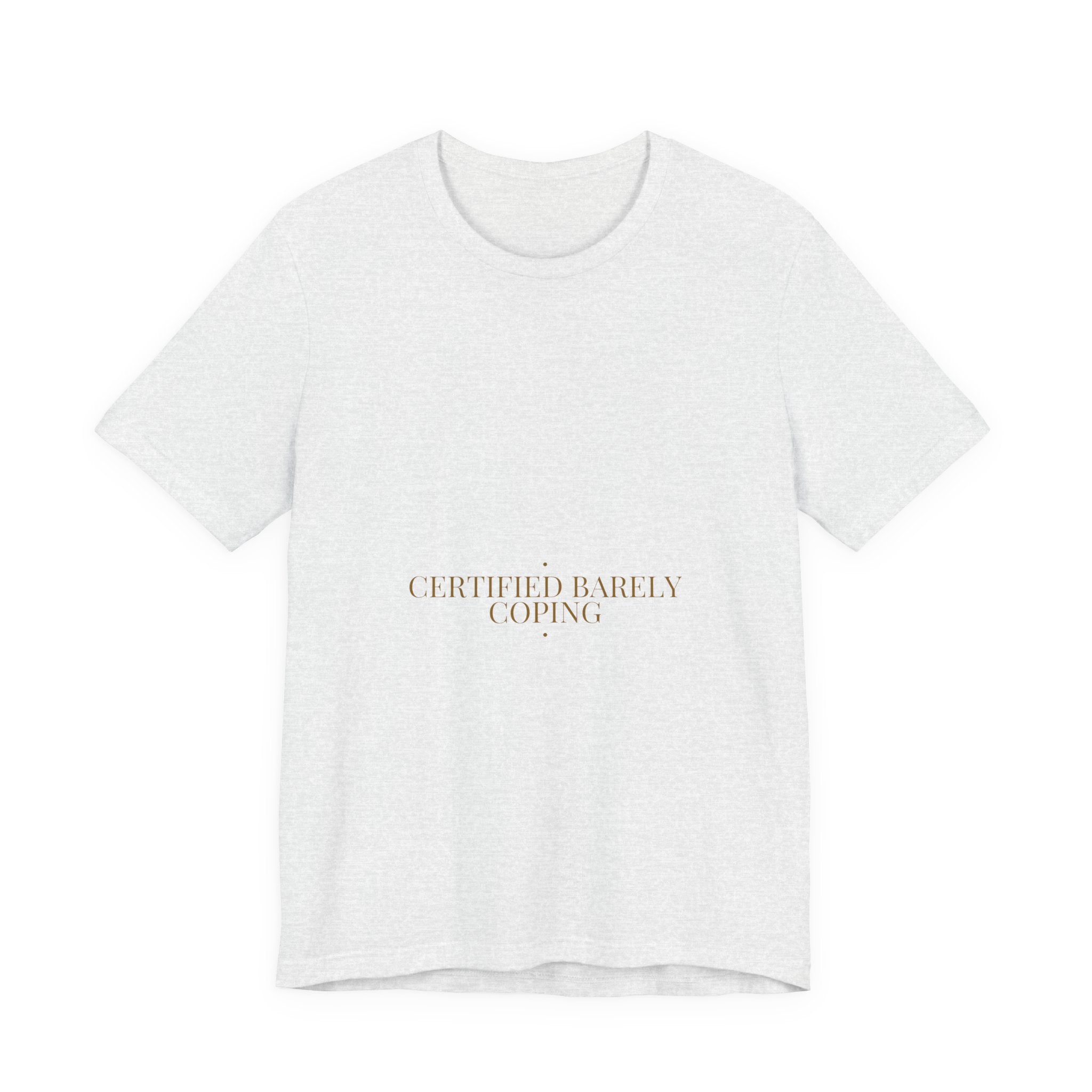 Certified Barely Coping - Trendy Teez Funny Tee mockup