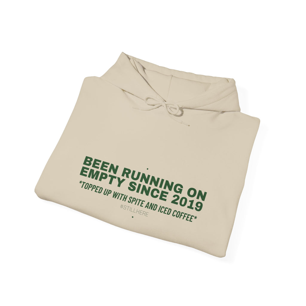 Been Running On Empty Since 2019 - Trendy Teez Funny Hoodie mockup