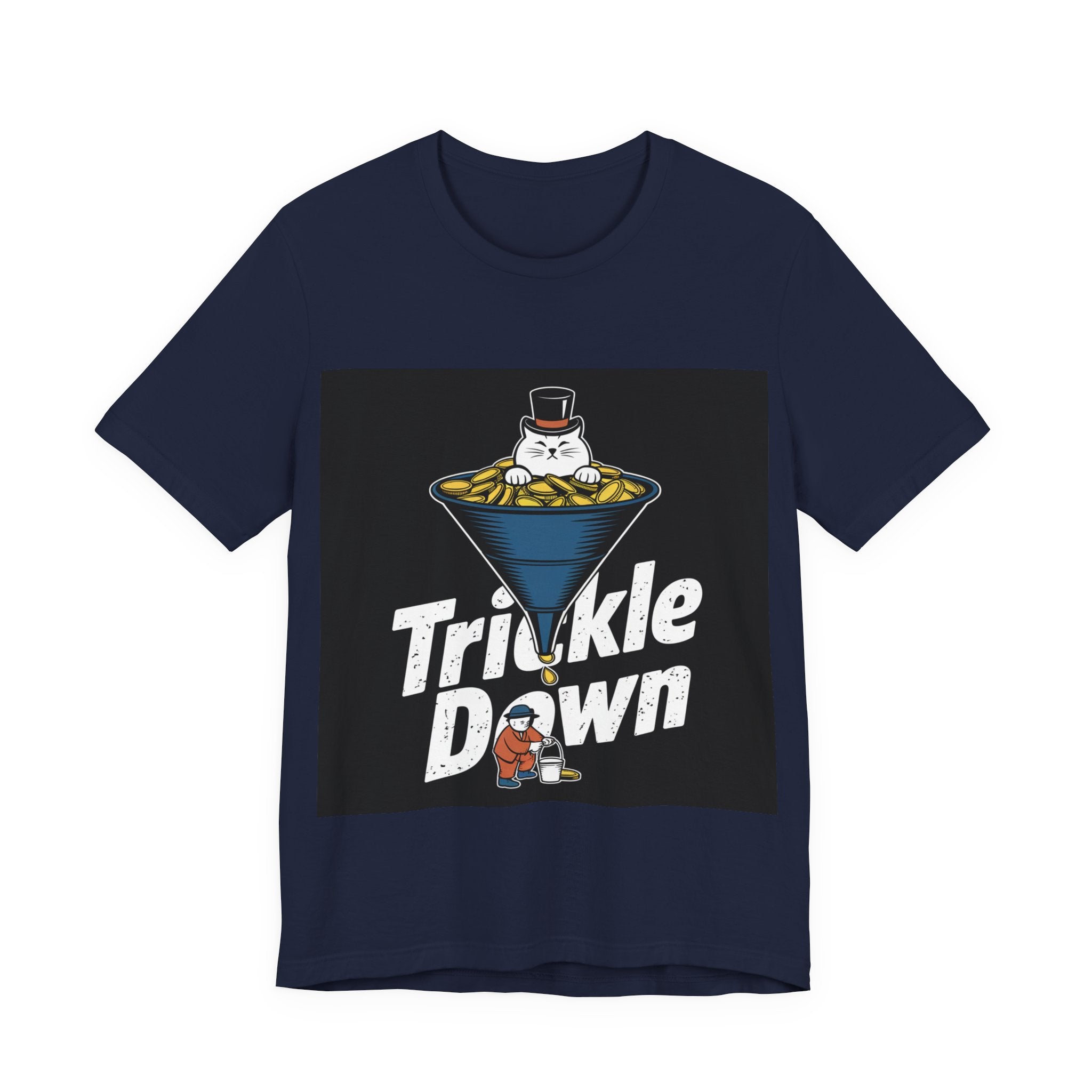 Trickle Down - Trendy Teez Funny Tee mockup