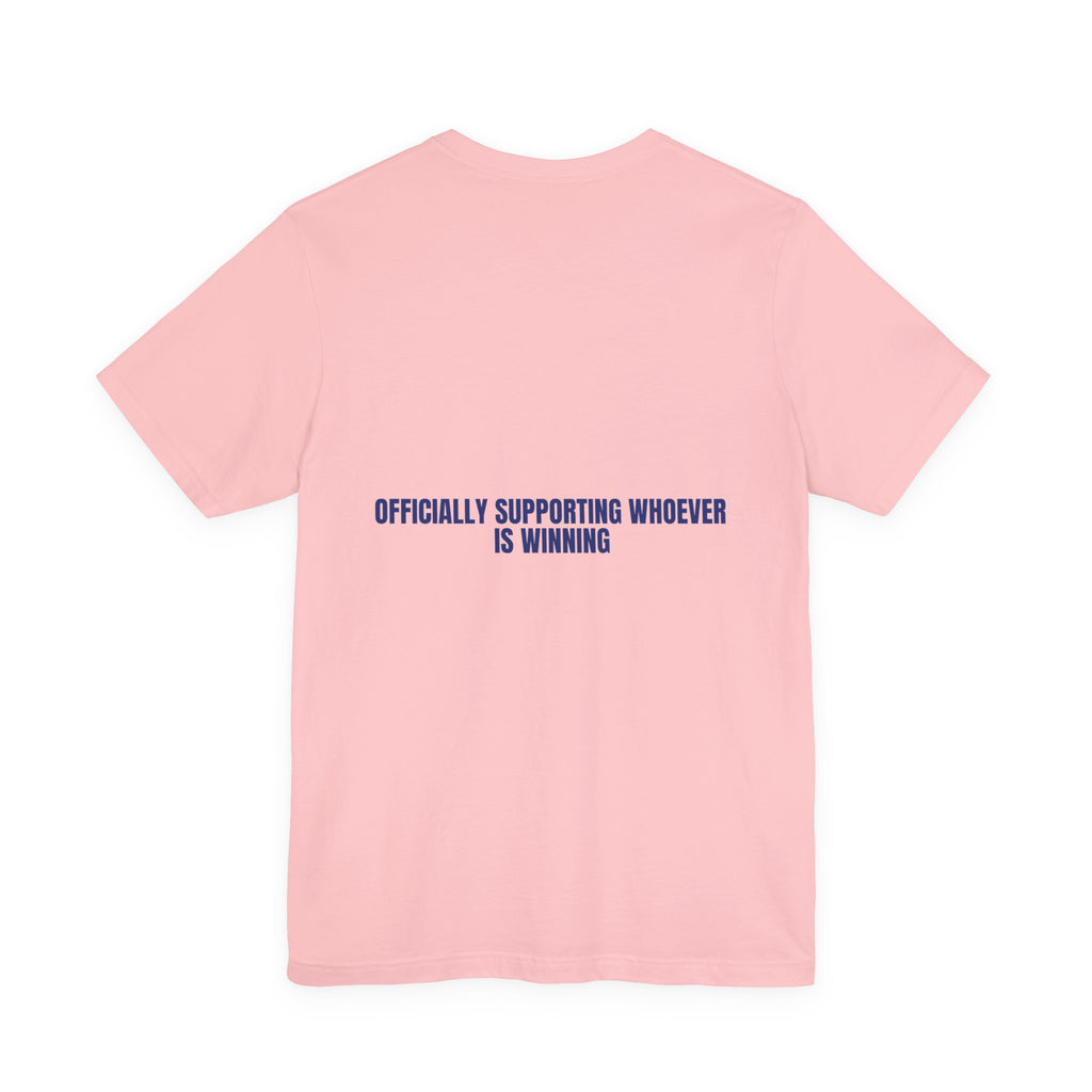 Officially Supporting Whoever Is Winning - Trendy Teez Funny Tee (Back Print) mockup