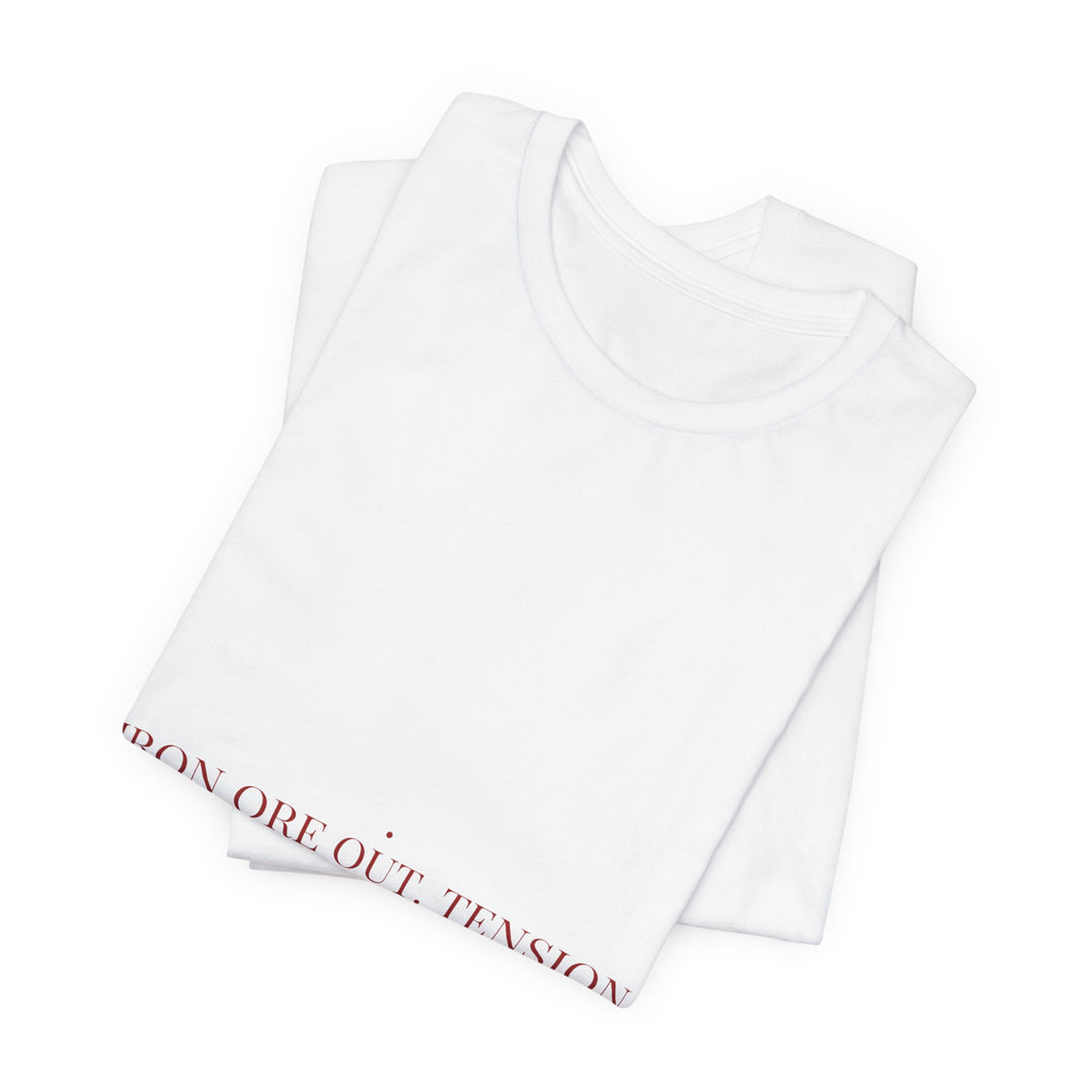 Iron Ore Out. Tension In. - Trendy Teez Funny Tee mockup