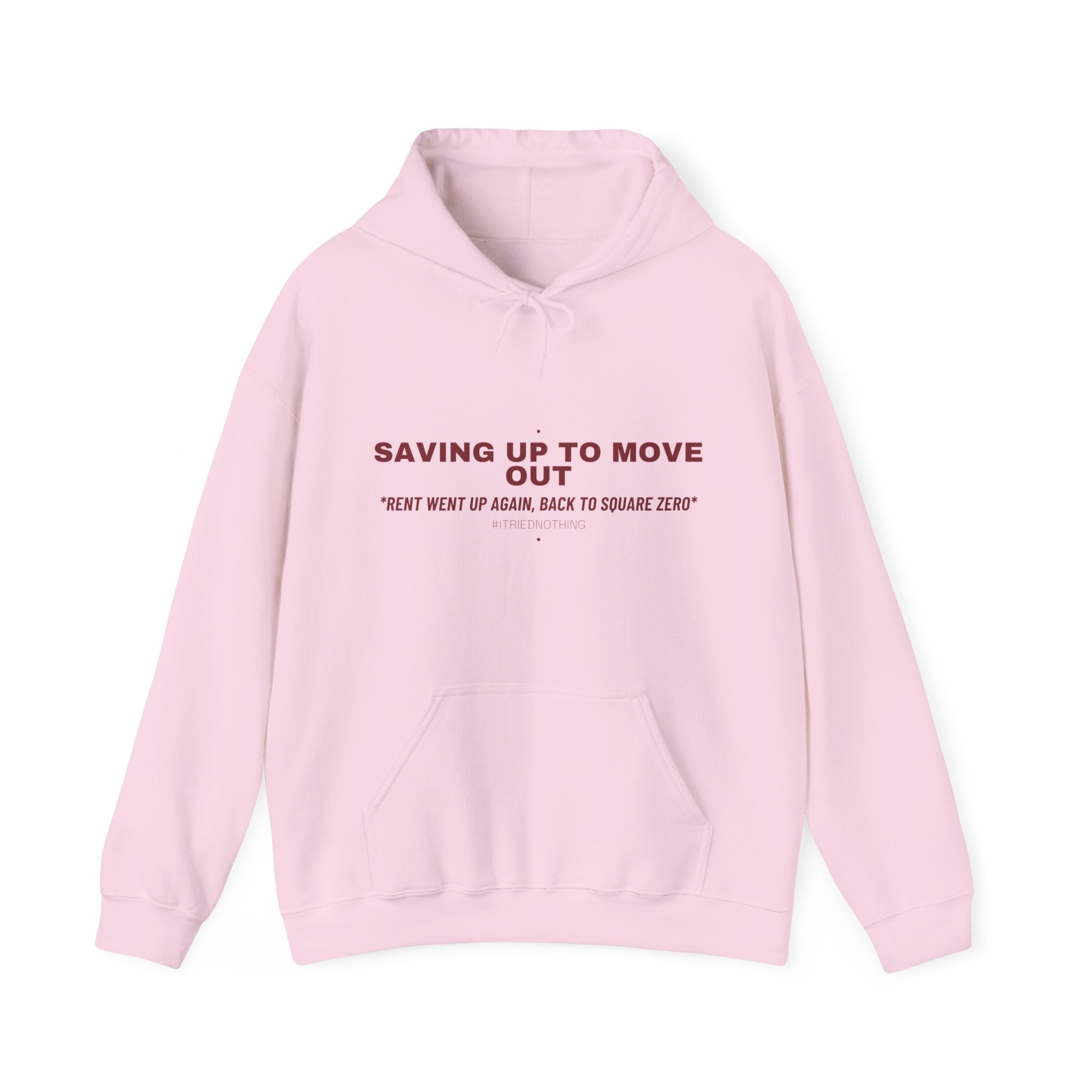 Saving Up To Move Out - Trendy Teez Funny Hoodie mockup