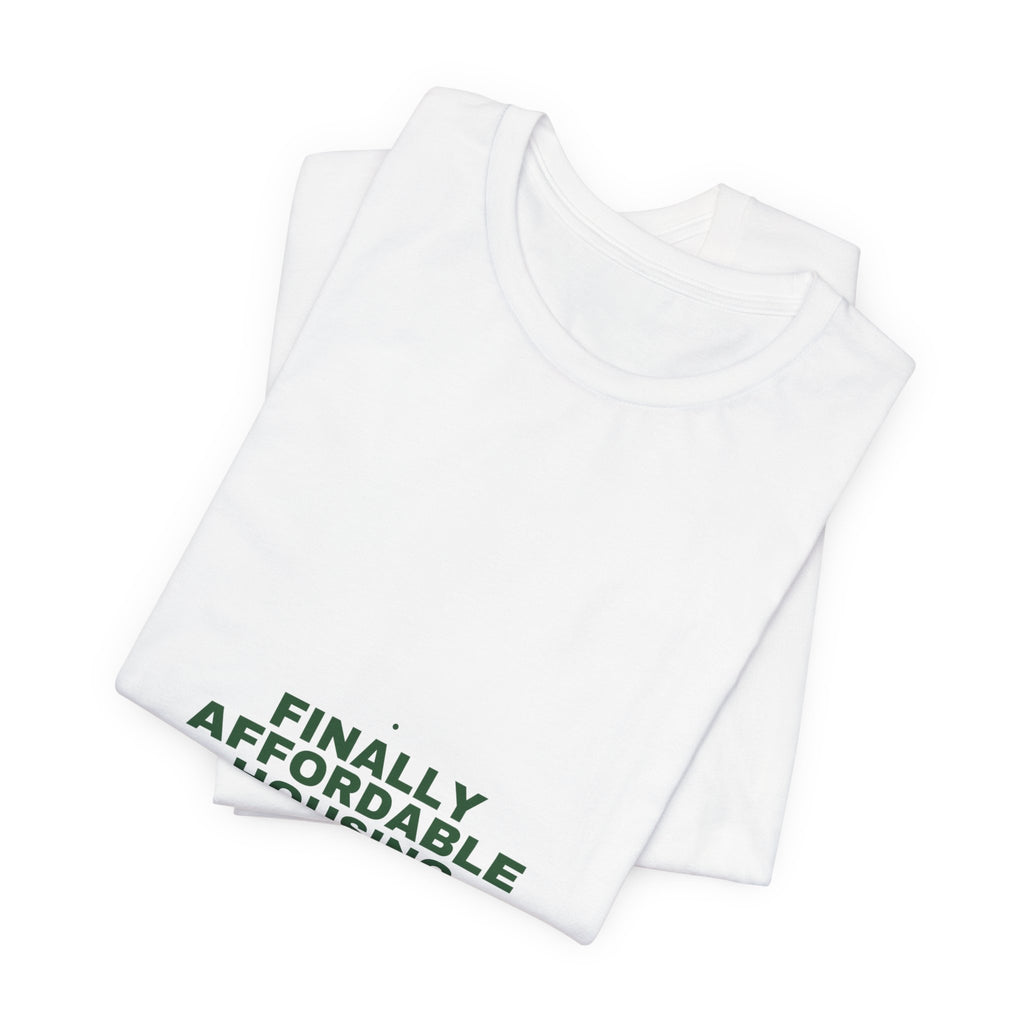 Finally Affordable Housing - Trendy Teez Funny Tee mockup