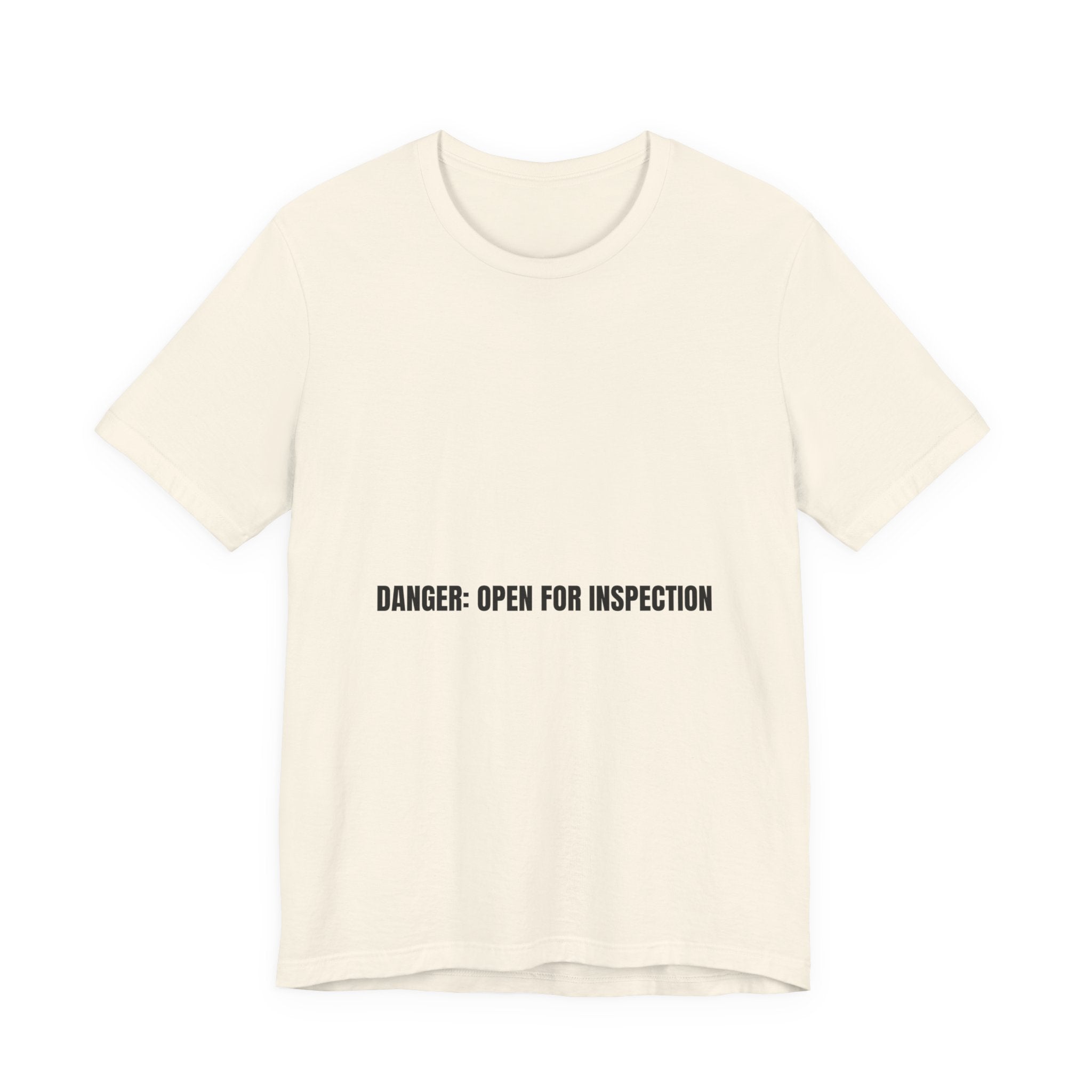 Danger: Open For Inspection - Trendy Teez Funny Tee mockup