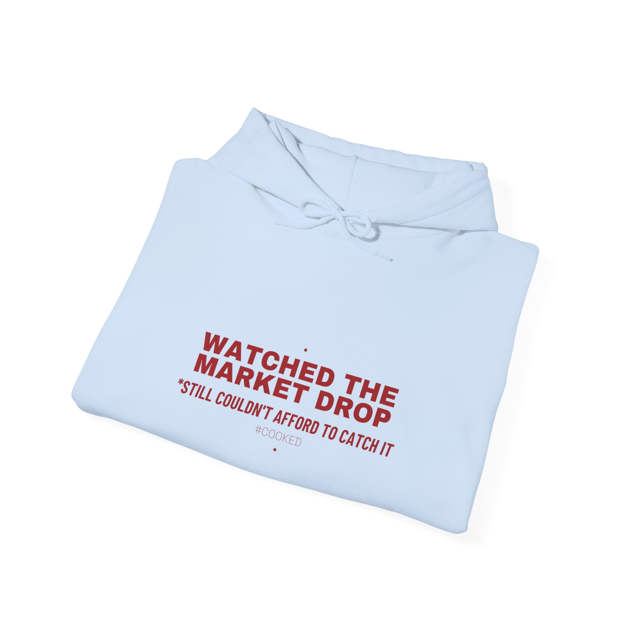 Watched The Market Drop - Trendy Teez Funny Hoodie mockup