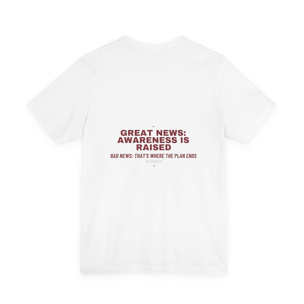 Great News: Awareness Is Raised - Trendy Teez Funny Tee (Back Print) mockup