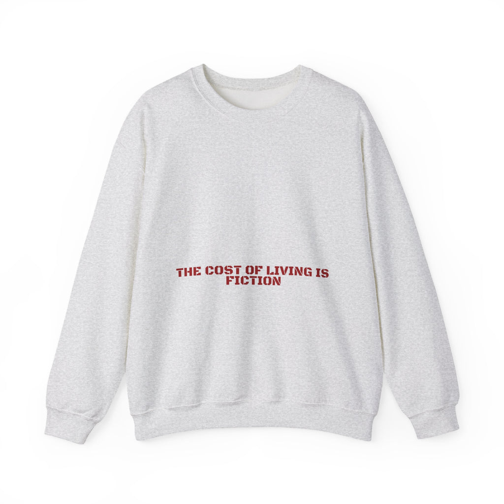 The Cost Of Living Is Fiction - Trendy Teez Funny Crewneck mockup