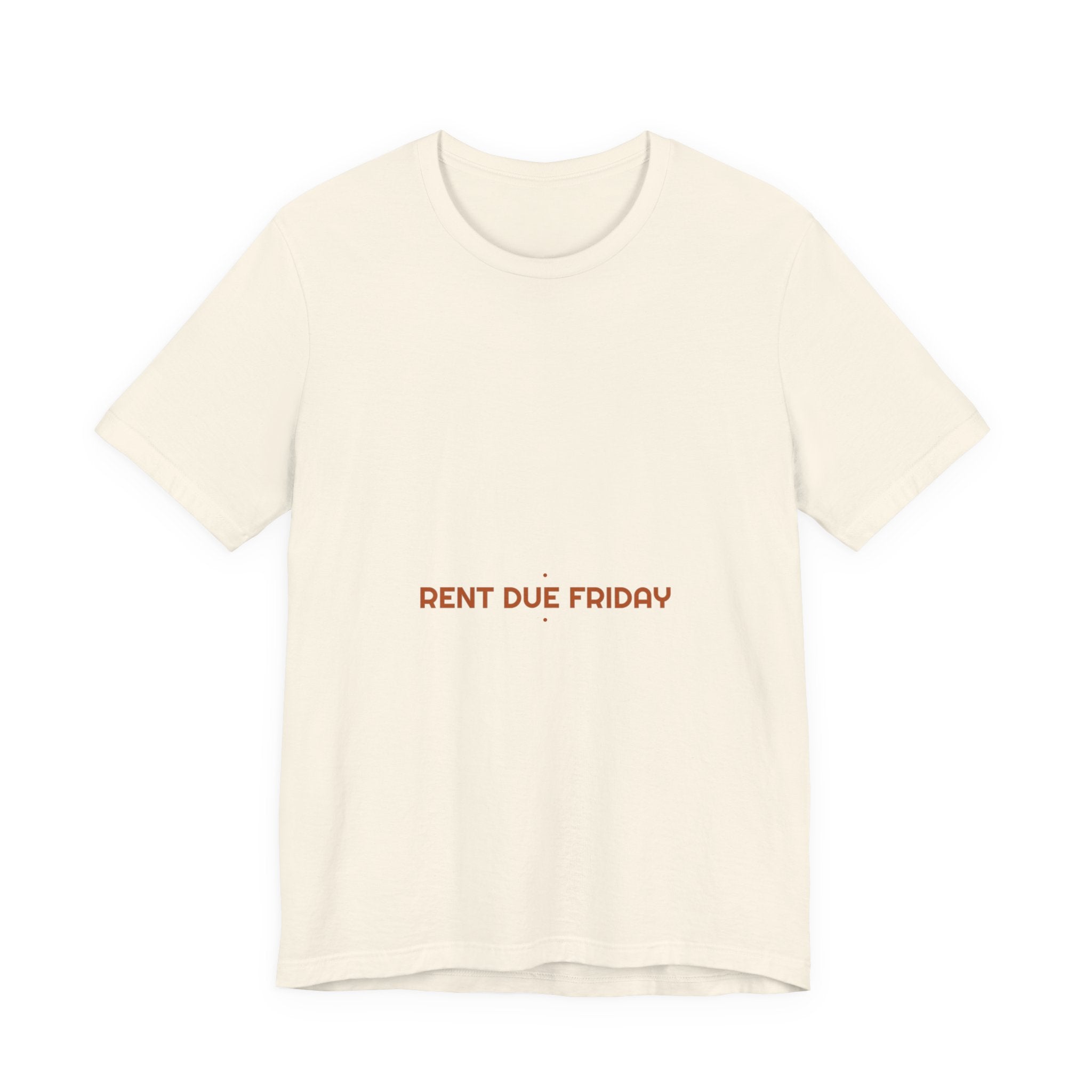 Rent Due Friday - Trendy Teez Funny Tee mockup