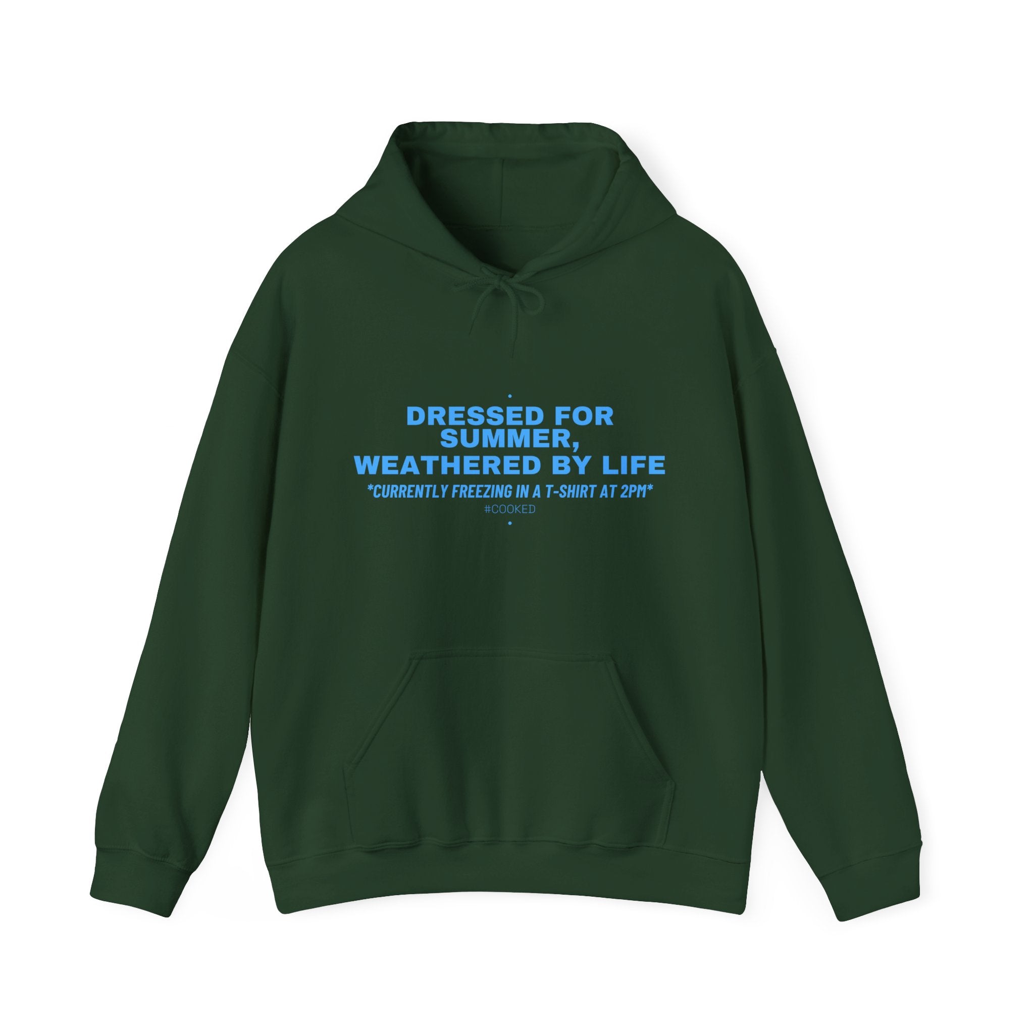 Dressed For Summer, Weathered By Life - Trendy Teez Funny Hoodie mockup
